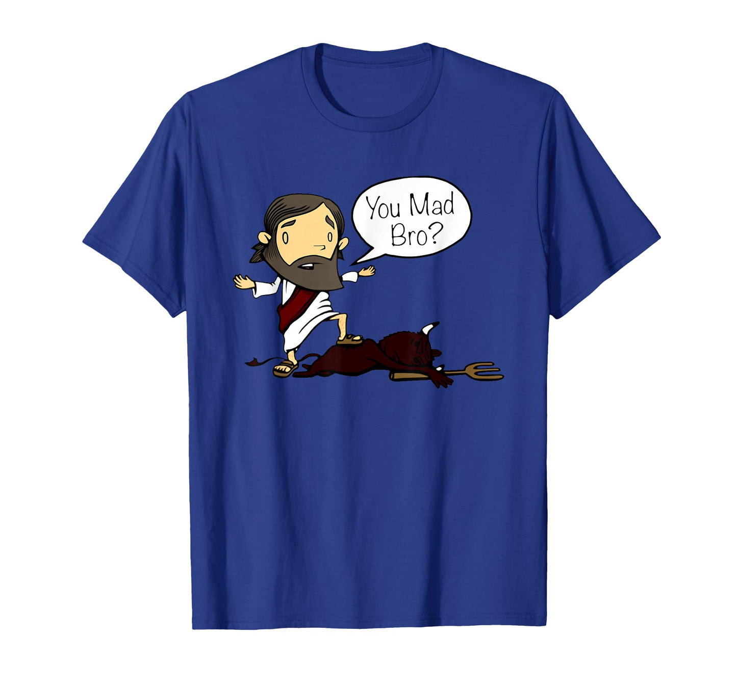 You mad bro Jesus God Positive Vibe Design T-Shirt