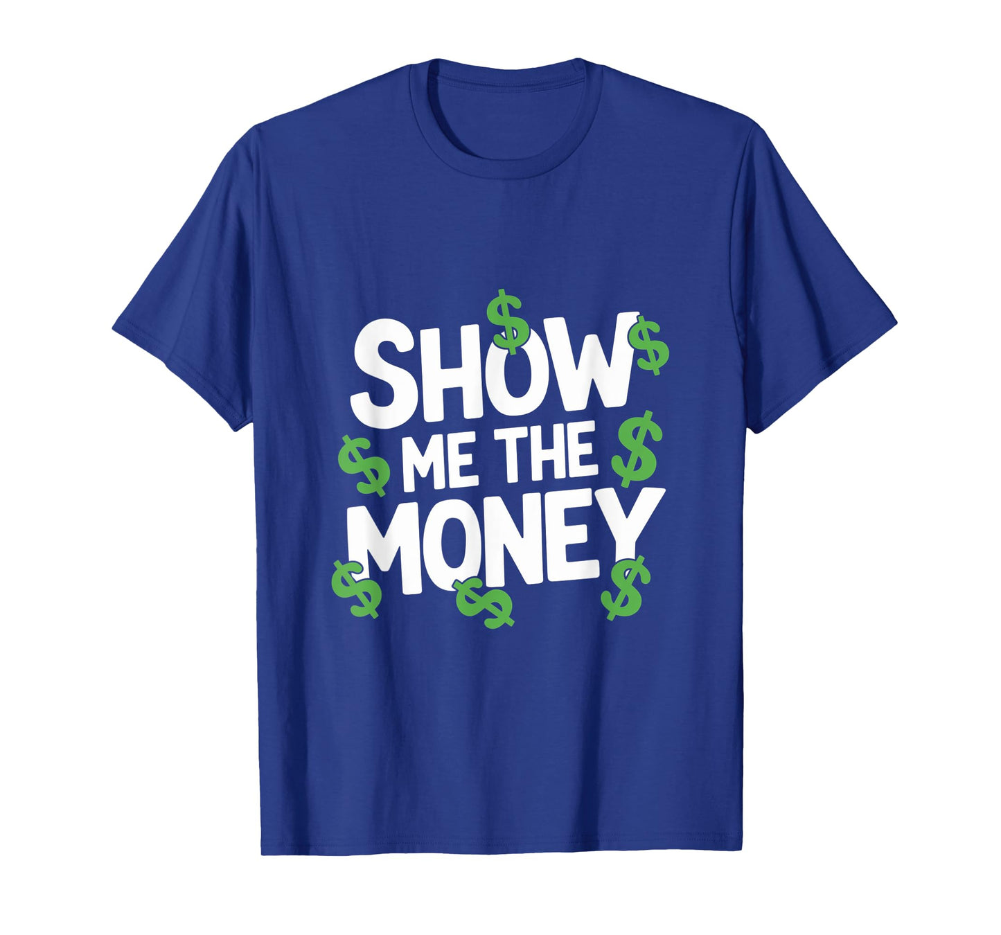 Love And Money I Love Money Show Me The Money Meme Funny T-Shirt