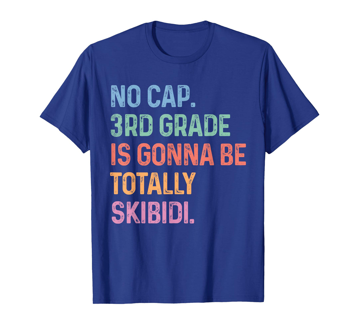No Cap 3rd Grade Is Gonna Be Totally Skibidi Back To School T-Shirt