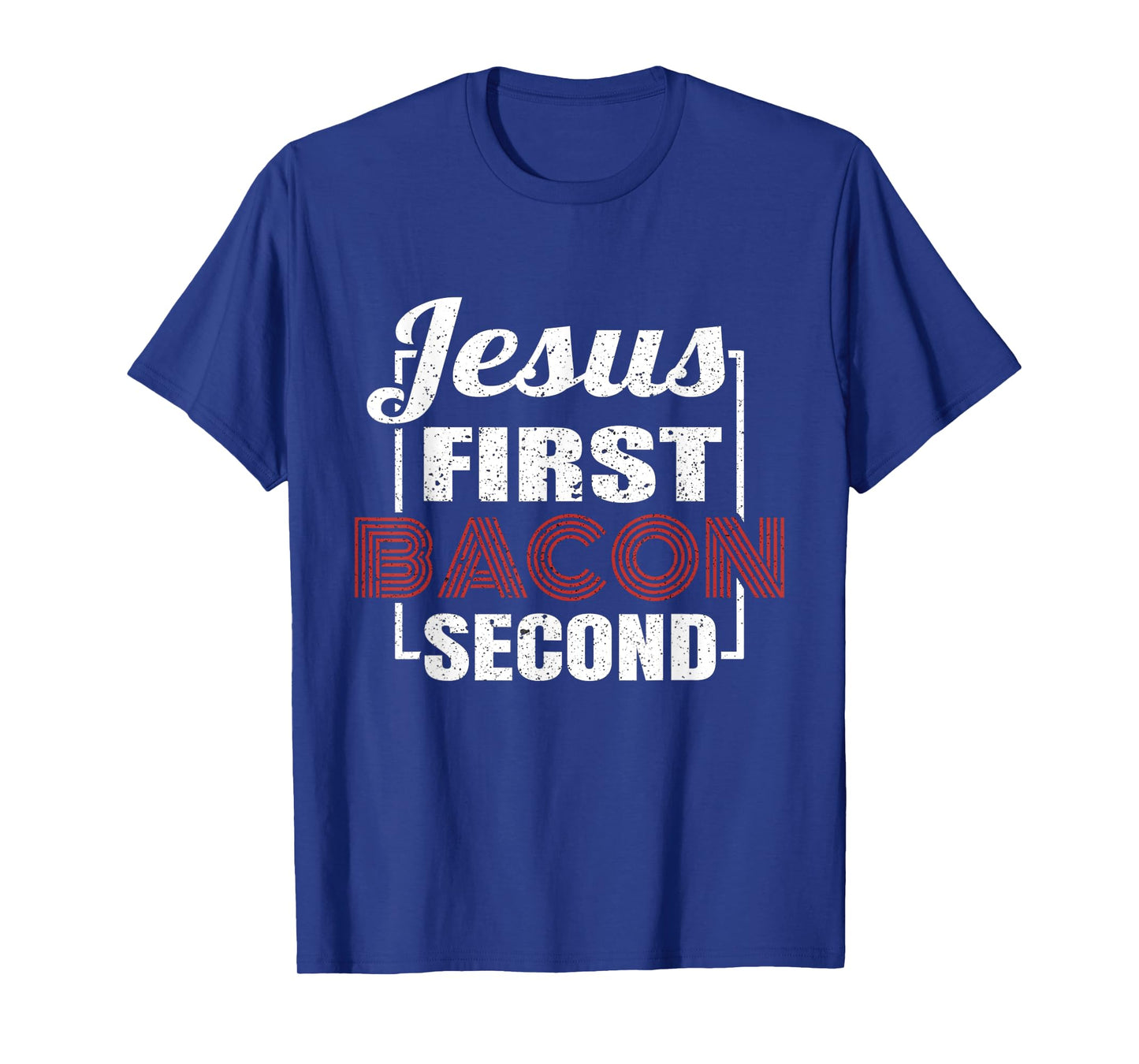 Food Lover Pun Jesus First Bacon Second BBQ Grill Chef Gift T-Shirt