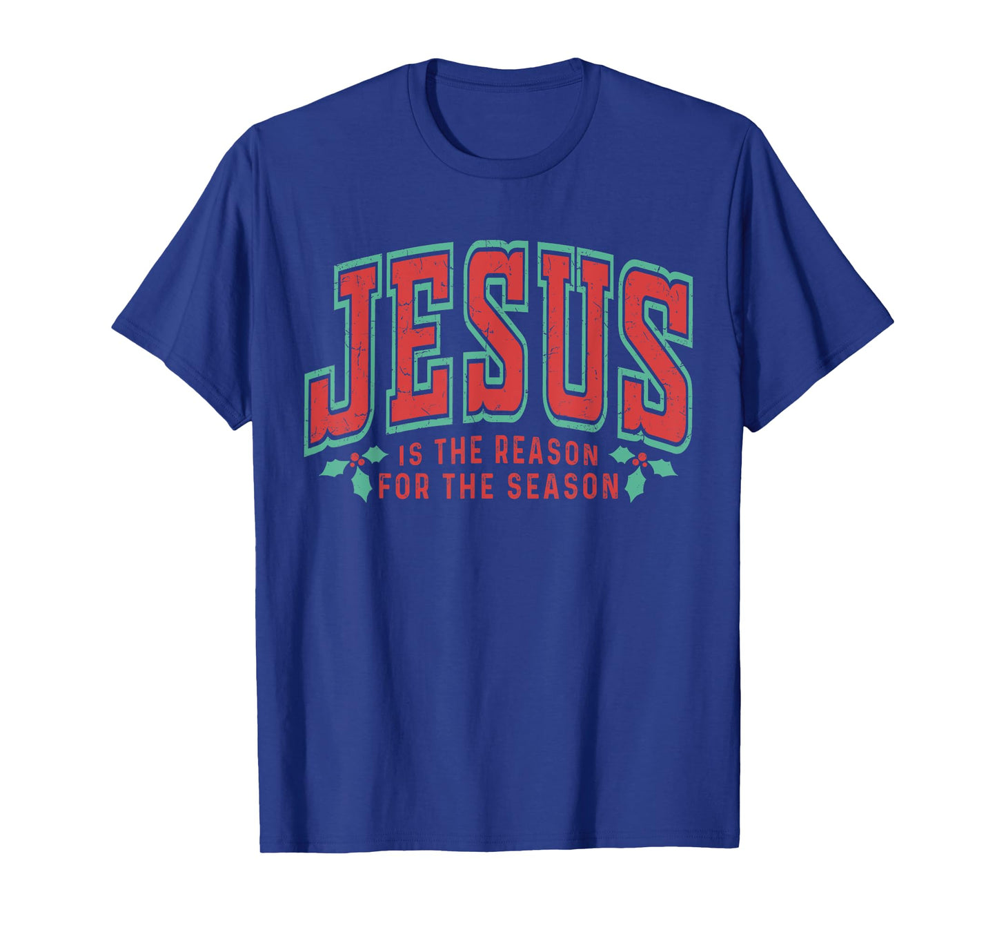 Jesus Is The Reason For The Season Christian Christmas Faith T-Shirt