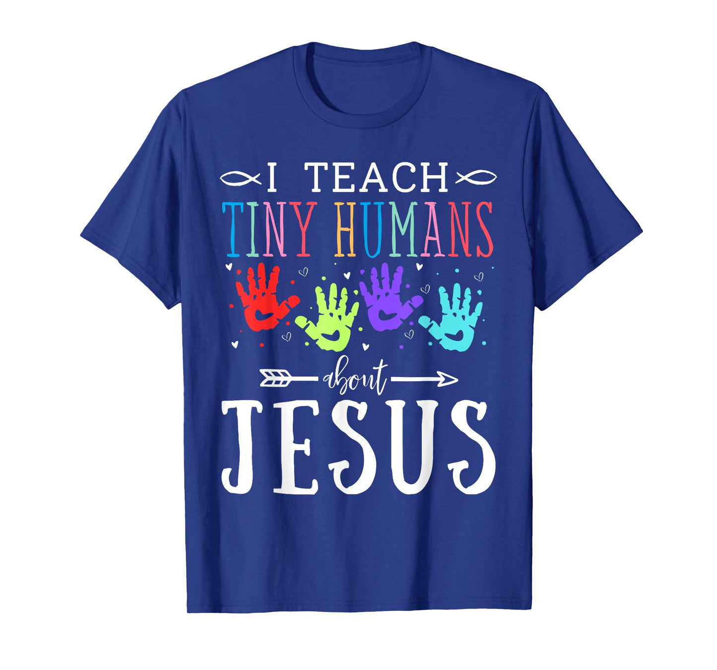 I Teach Tiny Humans About Jesus Teacher Sunday School Faith T-Shirt