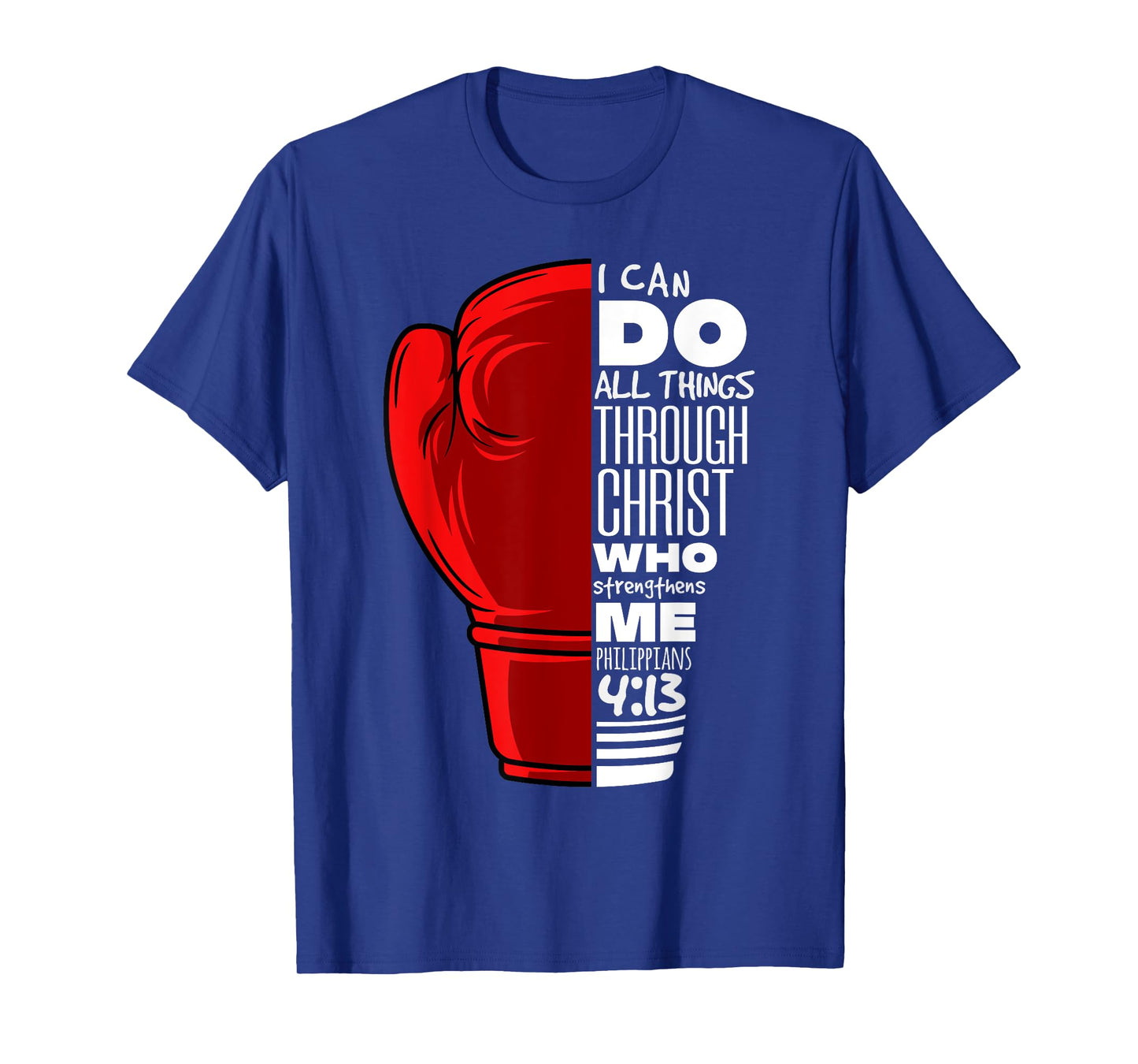 Philippians 4:13 Religious Boxing Funny Christian Boxer Gift T-Shirt