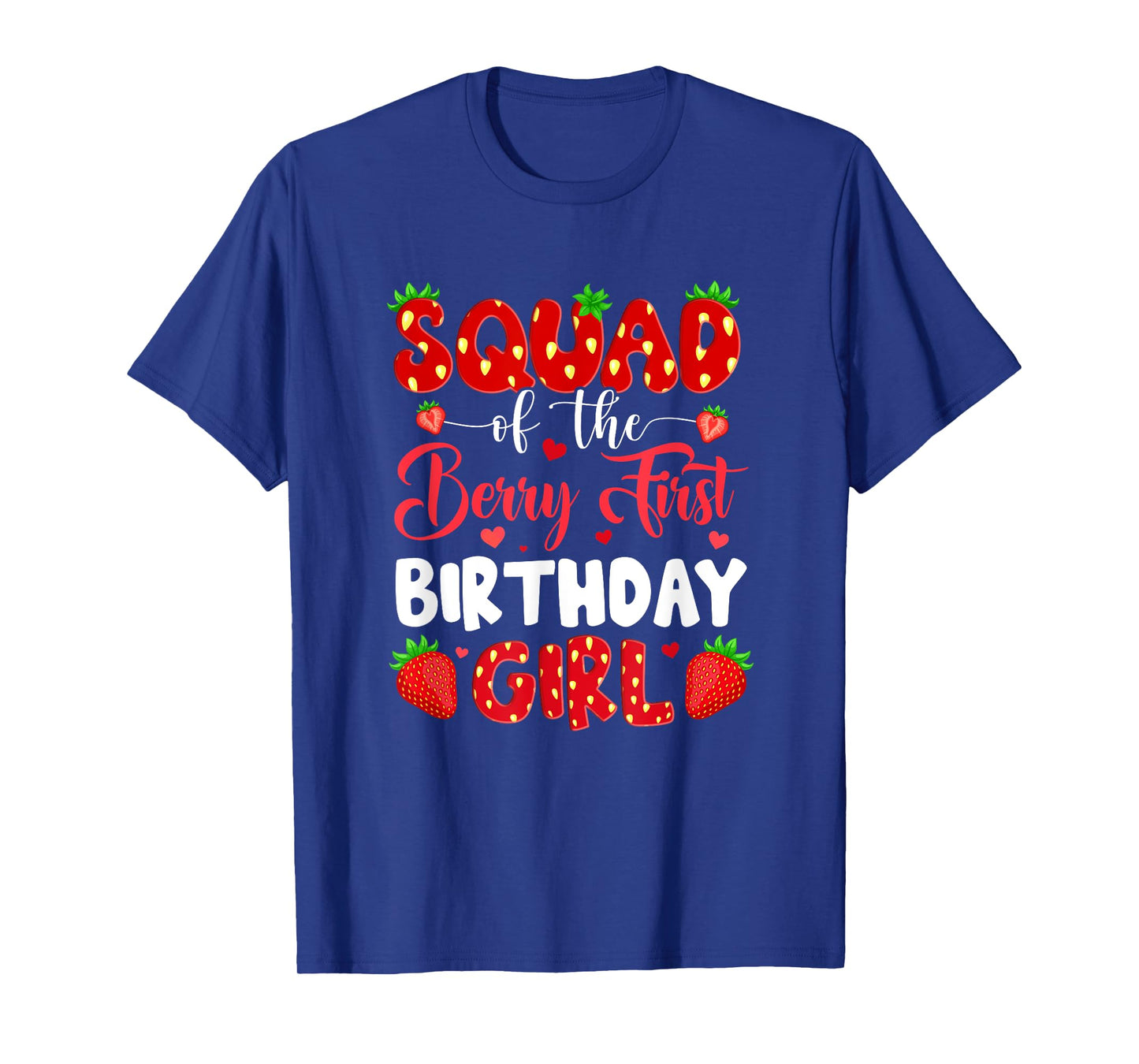 Squad Of The Berry First Birthday Of Girl Strawberry Team T-Shirt