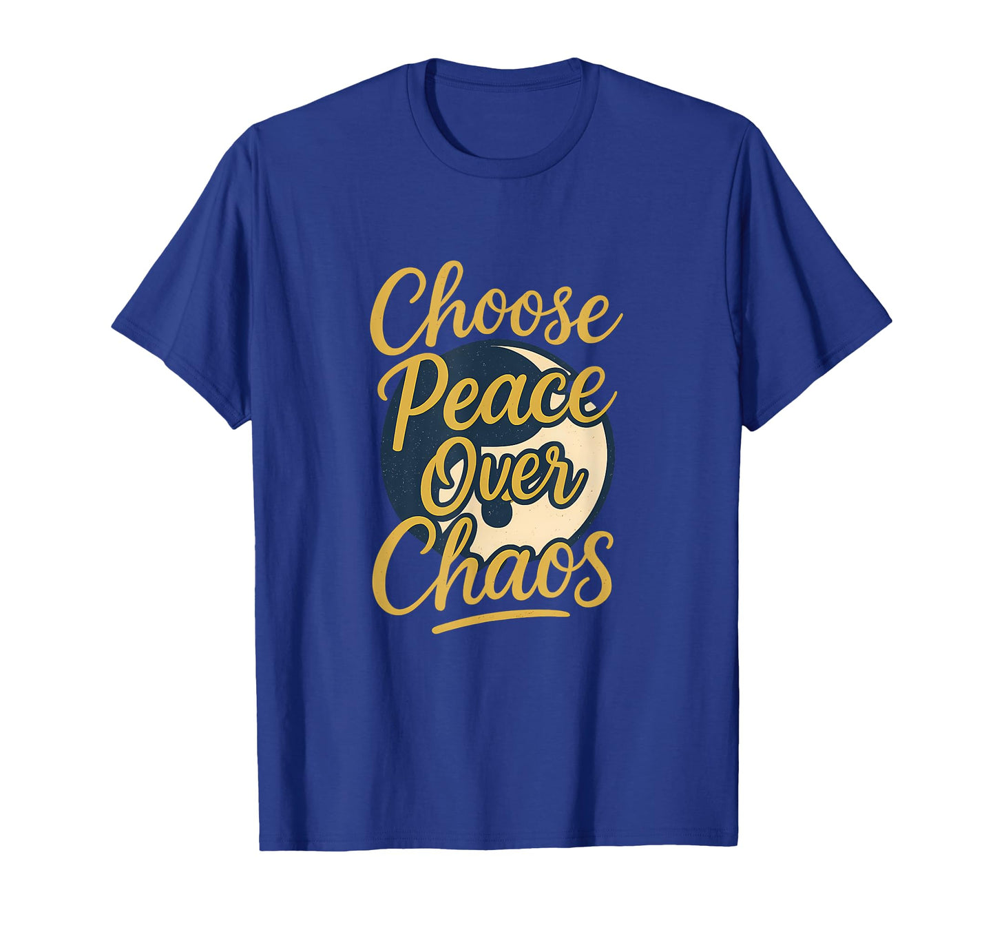 Choose Peace Over Chaos Mindfulness Yin Yang Art T-Shirt