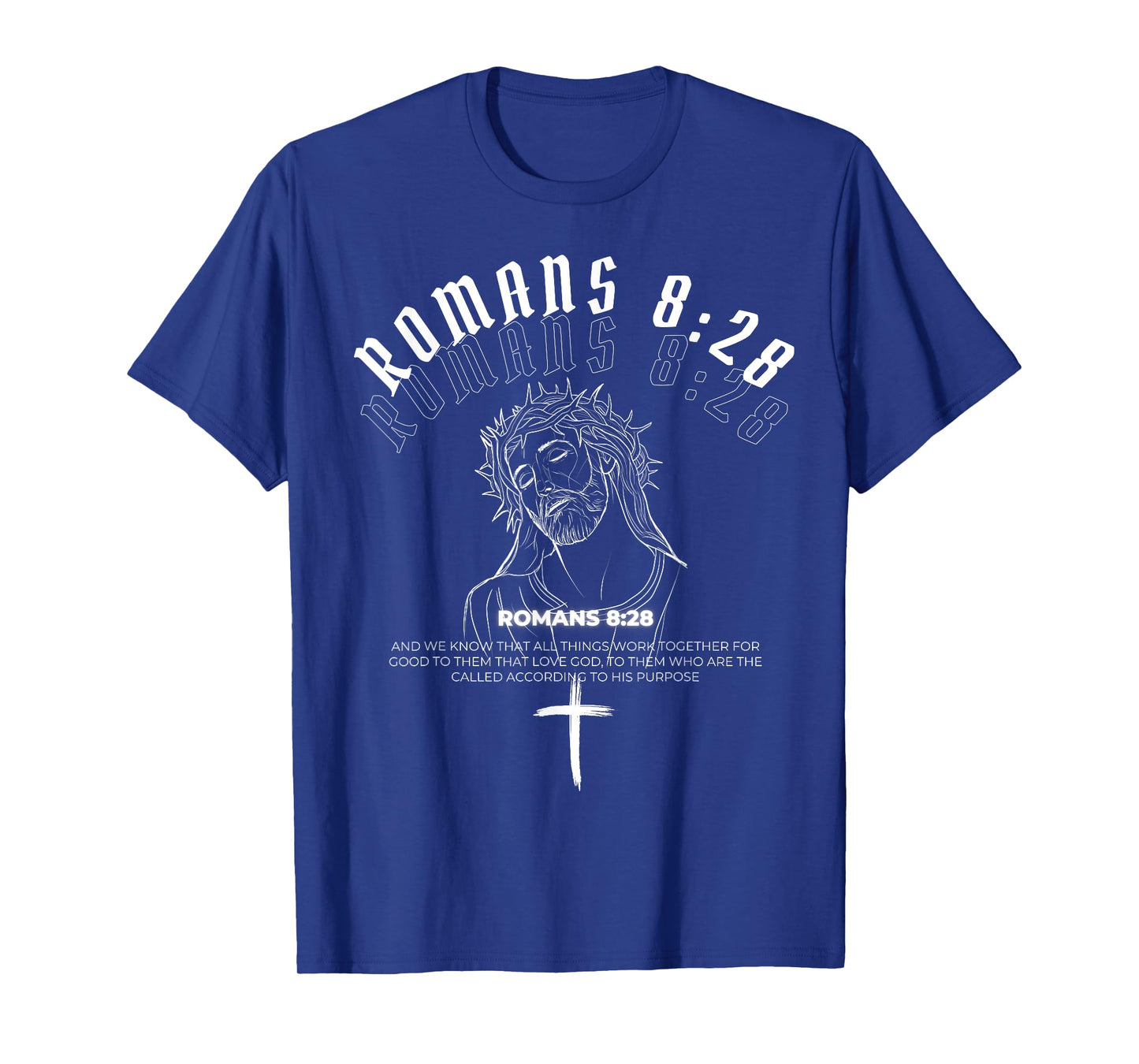 Christian Streetwear Clothing- Romans 8:28 Verse T-Shirt