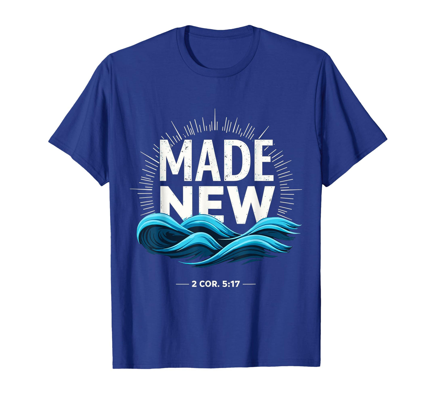 Made New Baptized Baptism T-Shirt