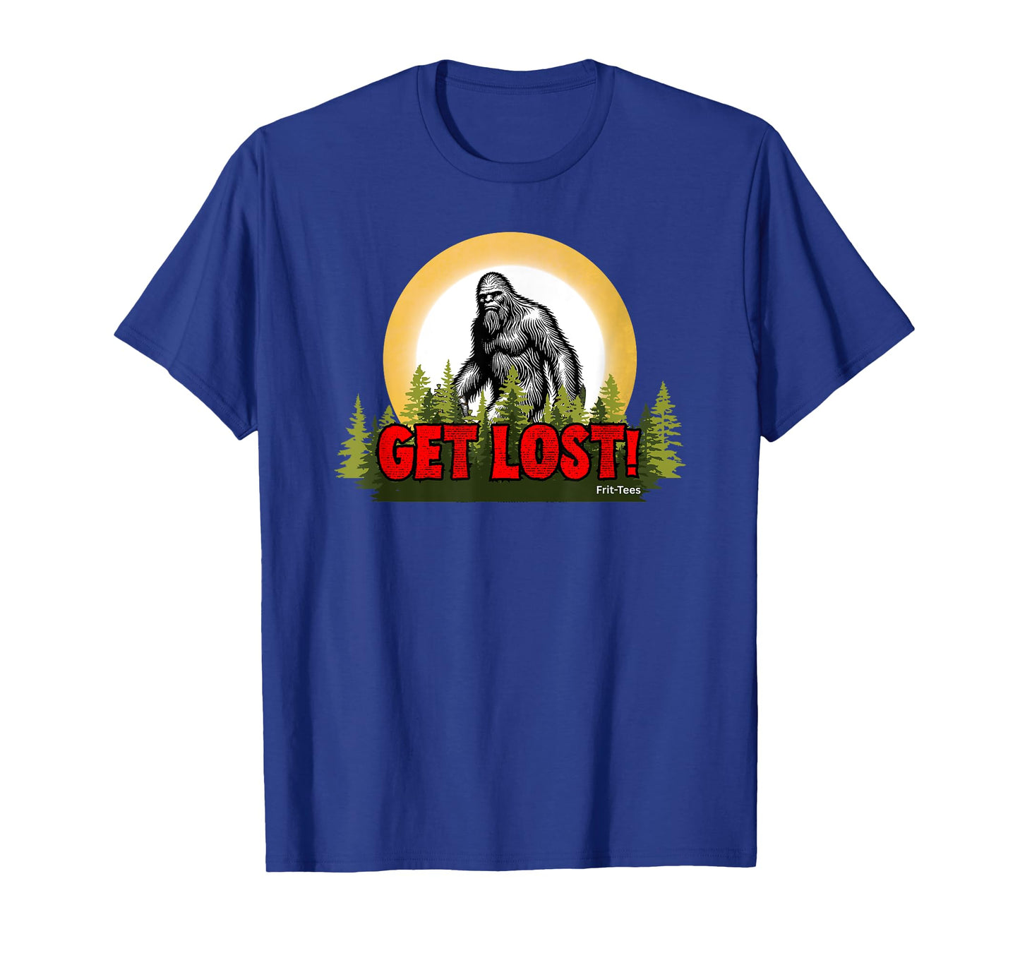 Outdoors Hiking Lovers Get Lost Bigfoot Gift Frit-Tees T-Shirt
