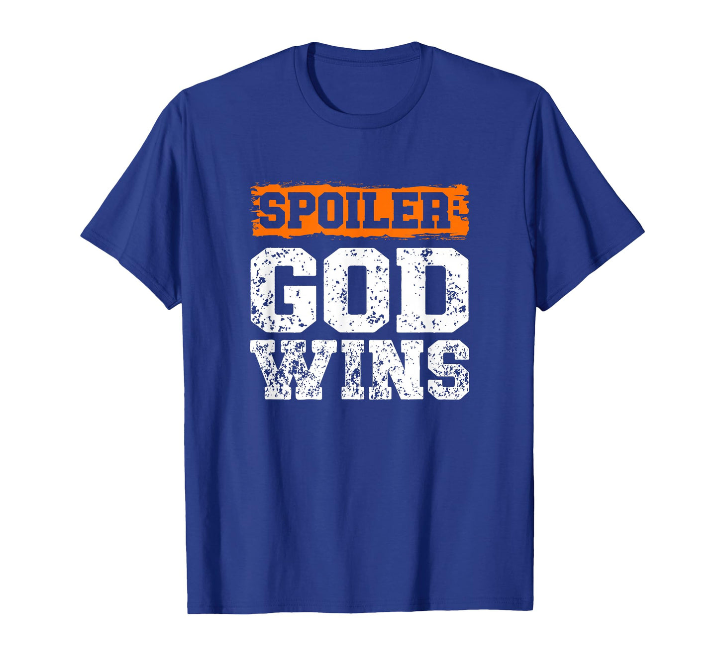 Spoiler God Wins Christian Believer Religious Pastor T-Shirt