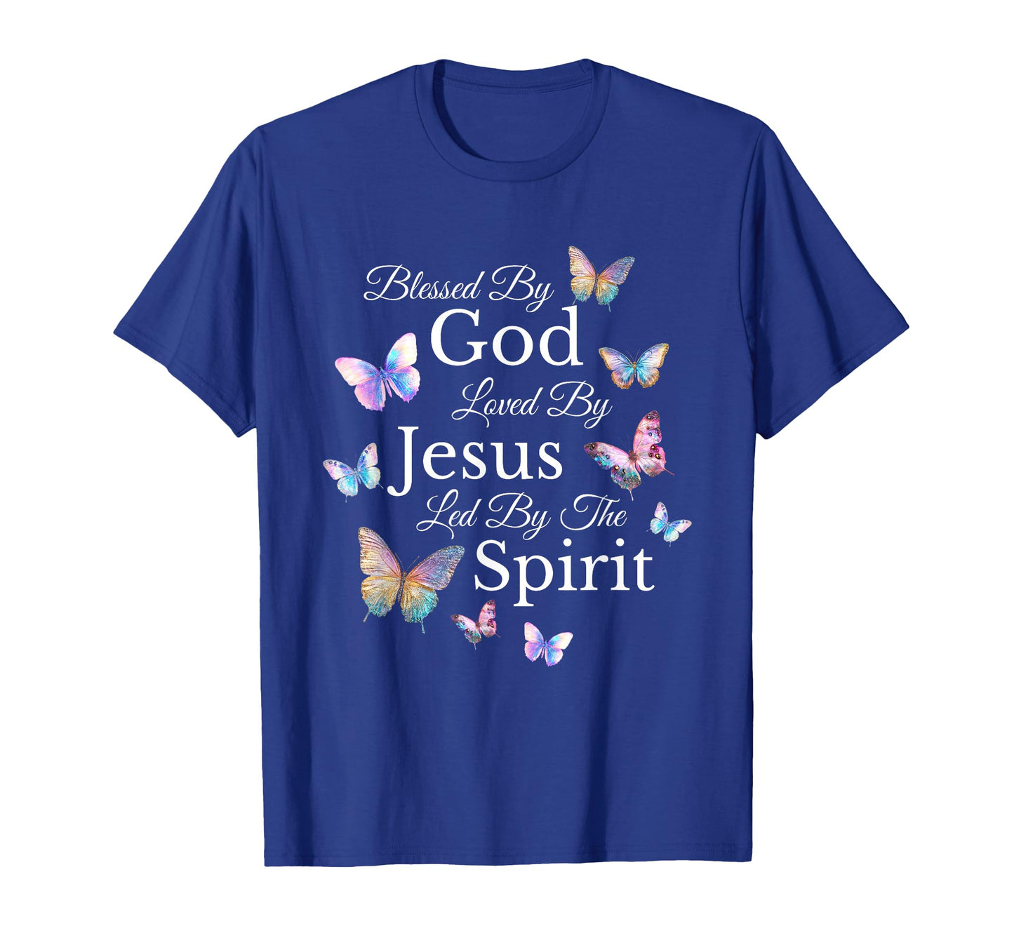Blessed By God Loved By Jesus Butterfly Religious Christian T-Shirt