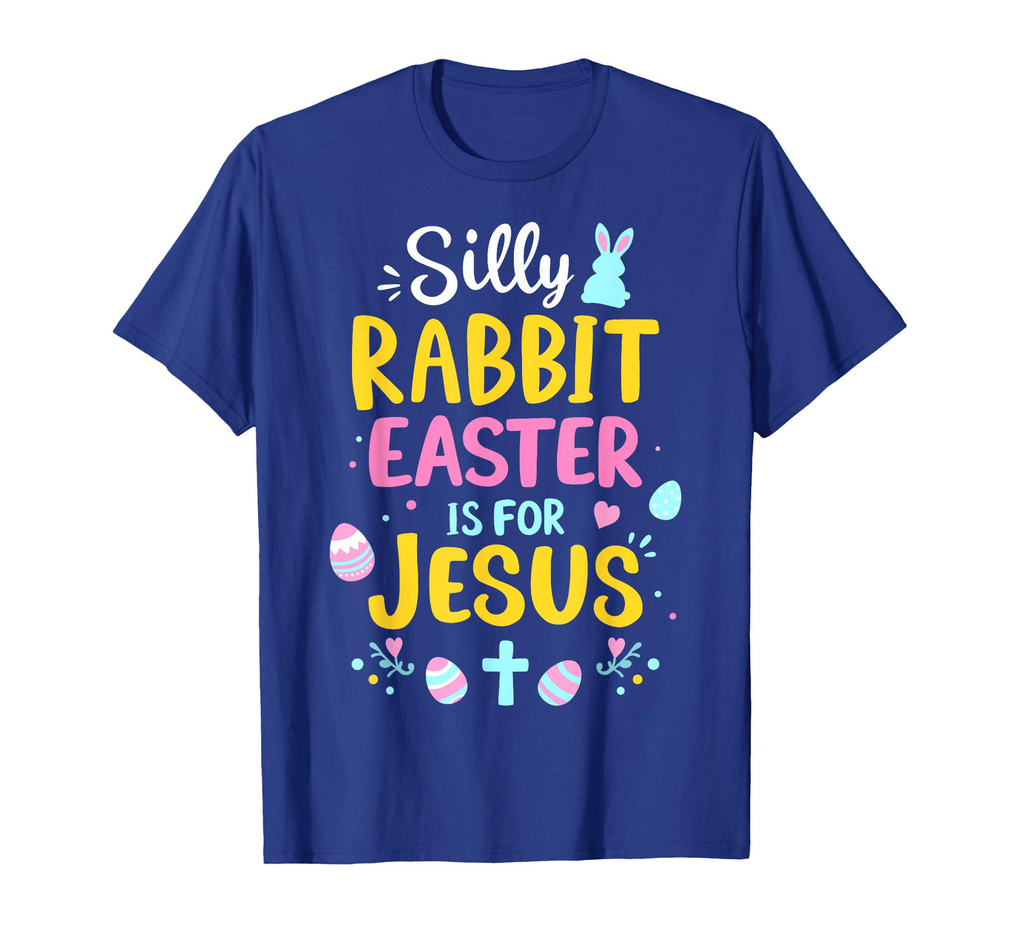Silly rabbit easter is for Jesus christian religious T-Shirt