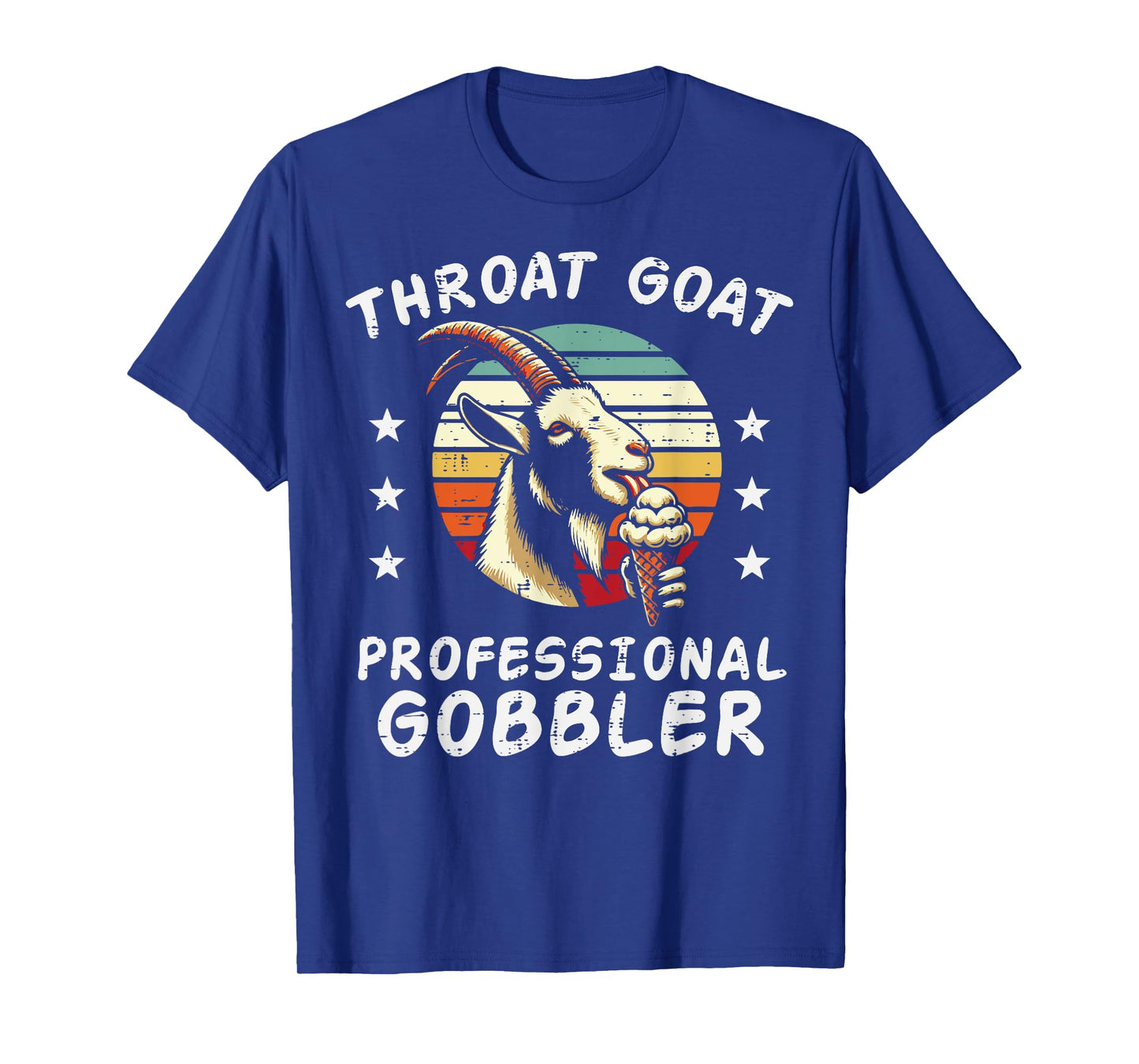 Inappropriate Goat Professional Gobbler Humor Joke Men Women T-Shirt