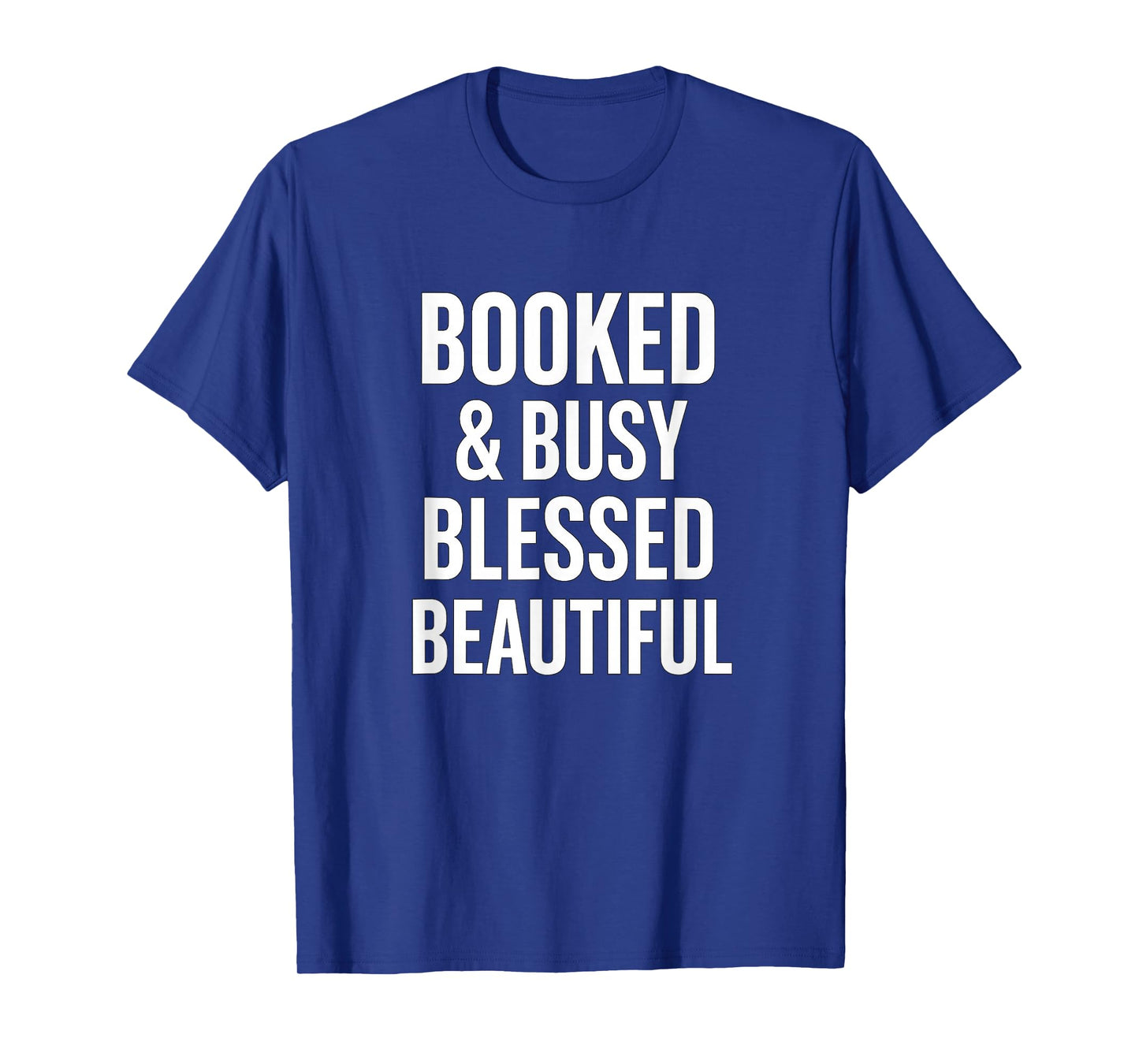 Booked & Busy Blessed & Beautiful T-Shirt