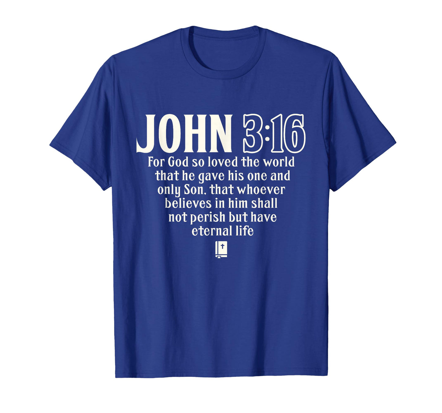 John 3:16 Bible Verse Scripture Christian God Loves You T-Shirt