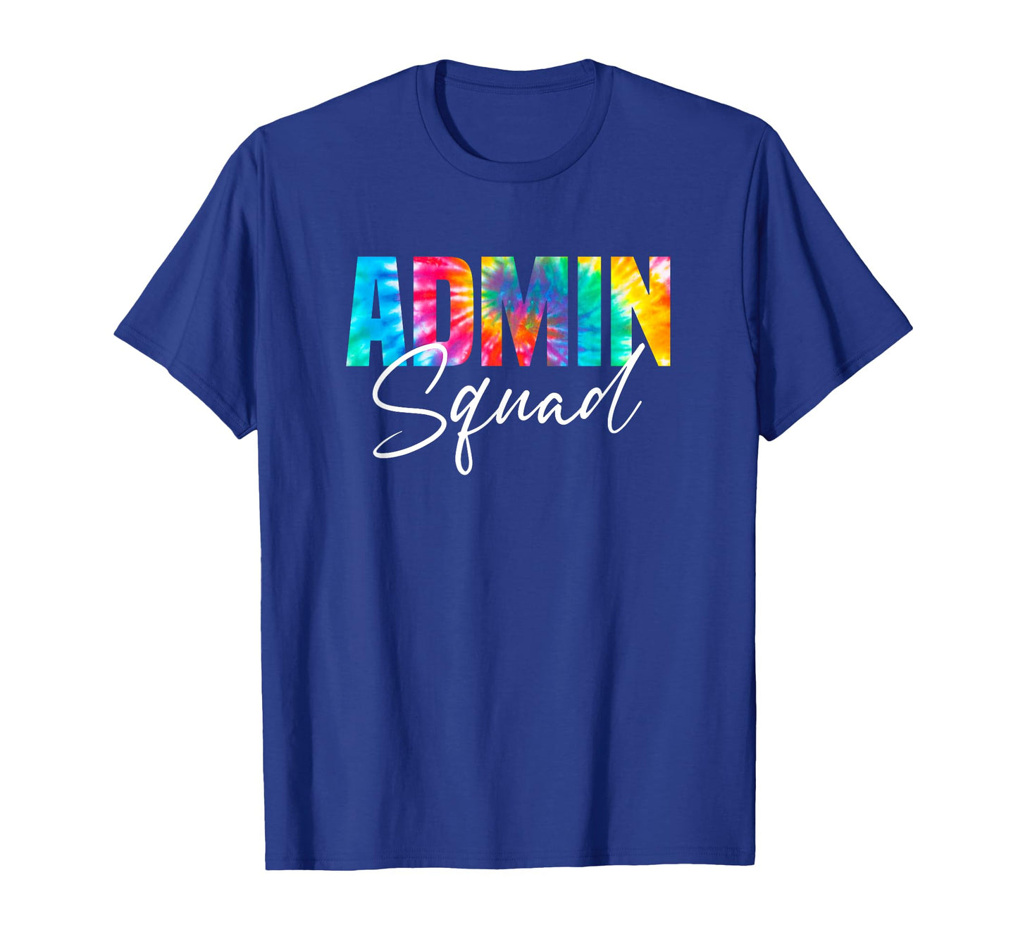 Admin Squad Tie Dye Back To School Women Appreciation T-Shirt