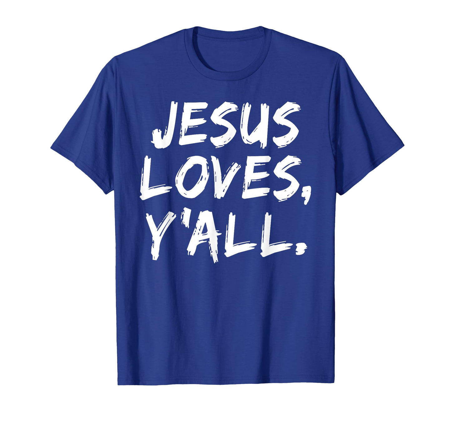 Jesus Loves Y'all Christian Believer Faith God Religious T-Shirt