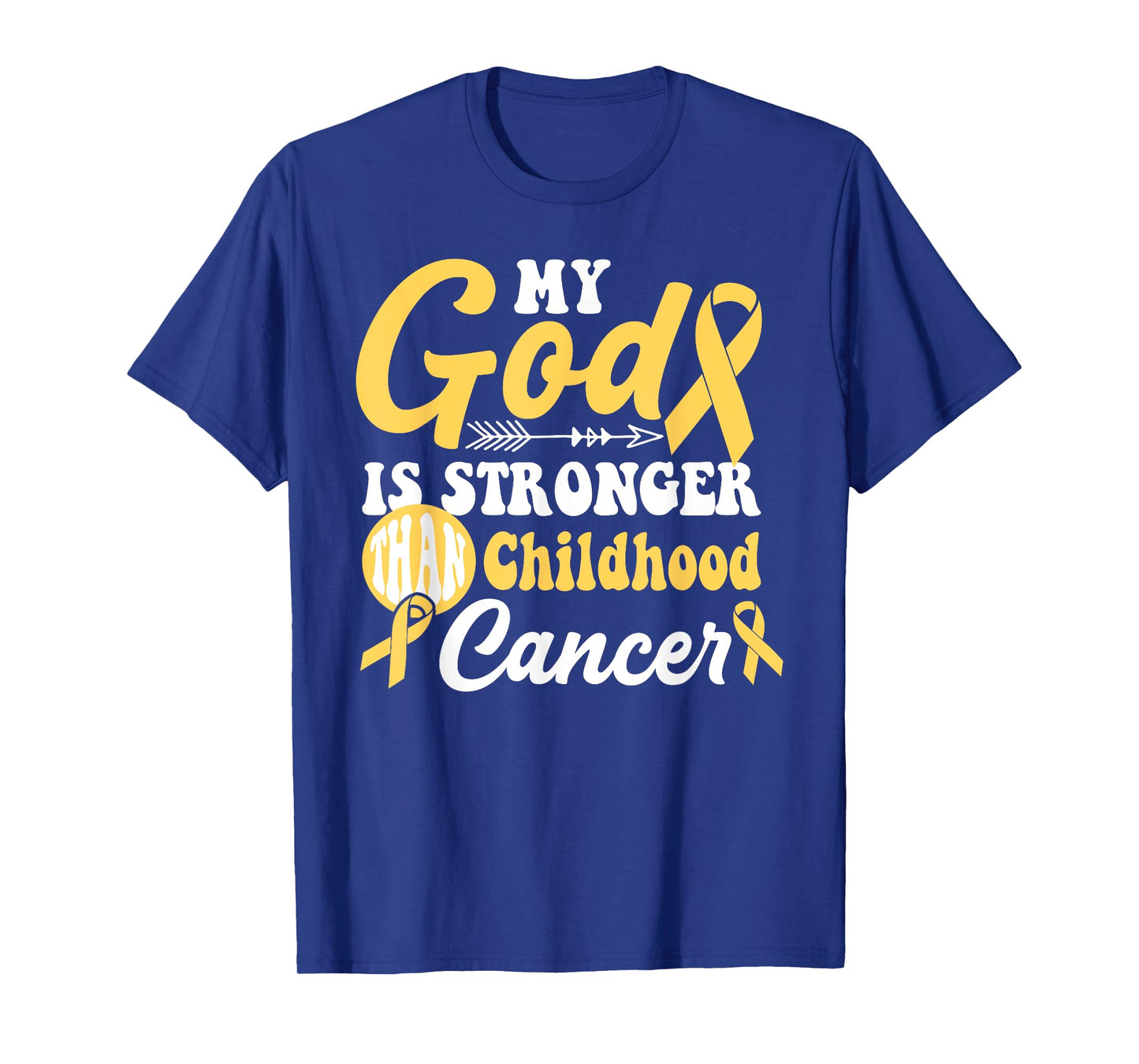 My God is Stronger Than Childhood Cancer Awareness Warrior T-Shirt