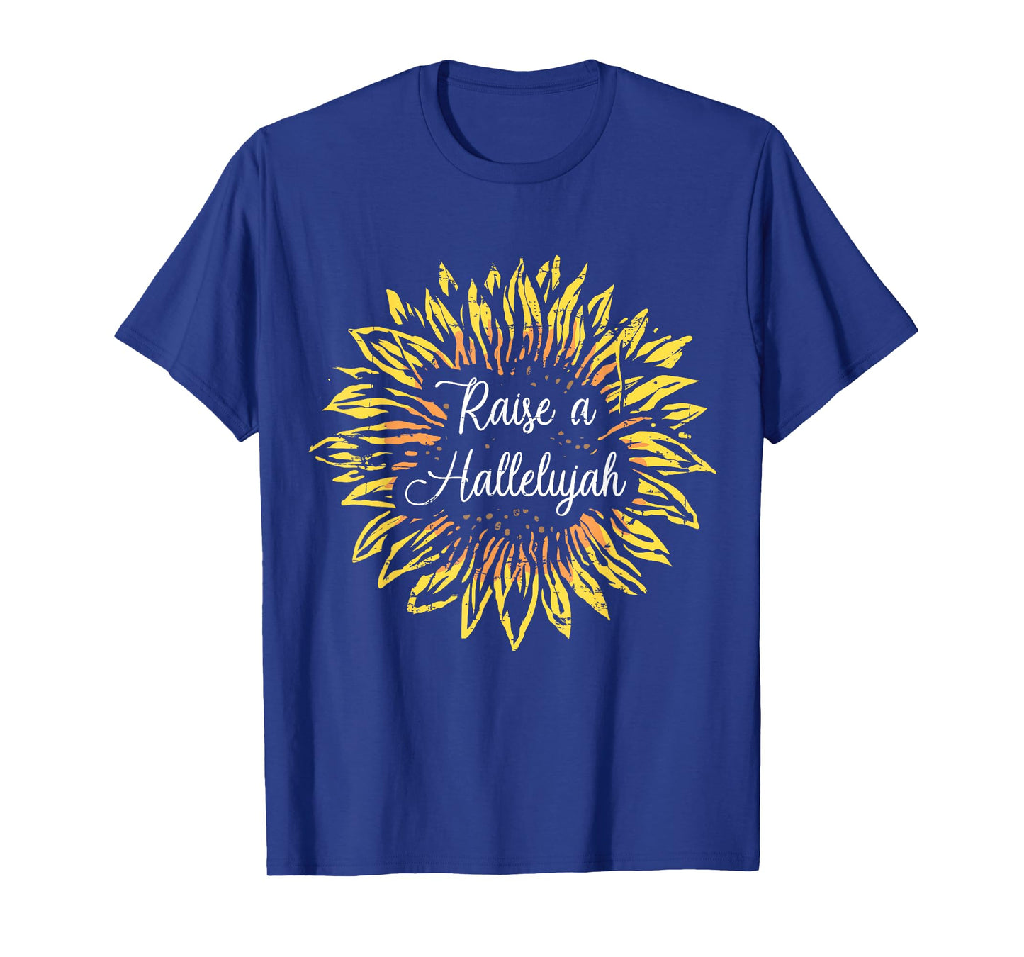 Raise a Hallelujah Sunflower Jesus Christian Gift Design T-Shirt