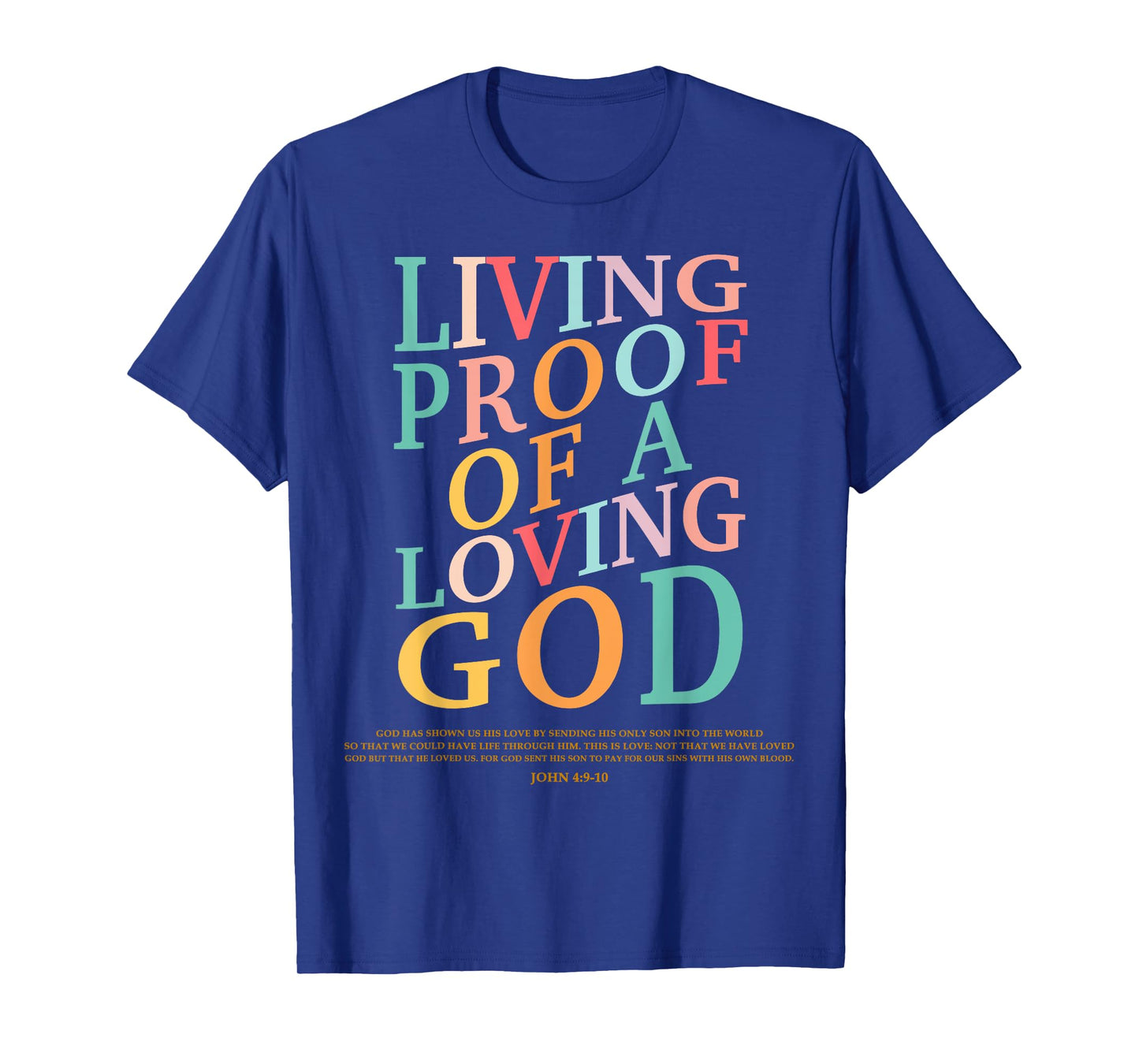Living Proof Of A Loving God-Shirt Teen Women Kids Christian T-Shirt