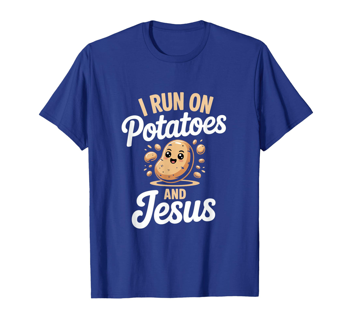 Funny Potato I run on Potatoes and Jesus T-Shirt