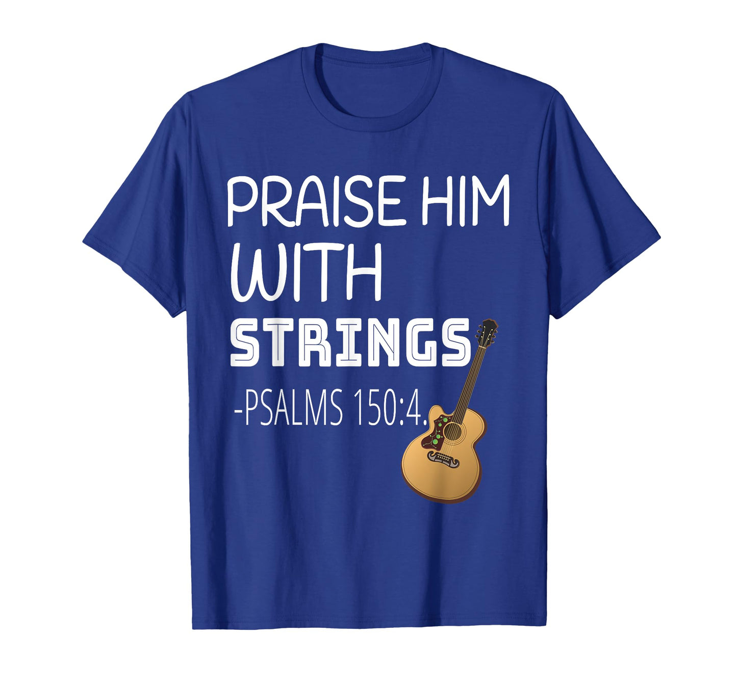 Praise Him with Strings T-Shirt