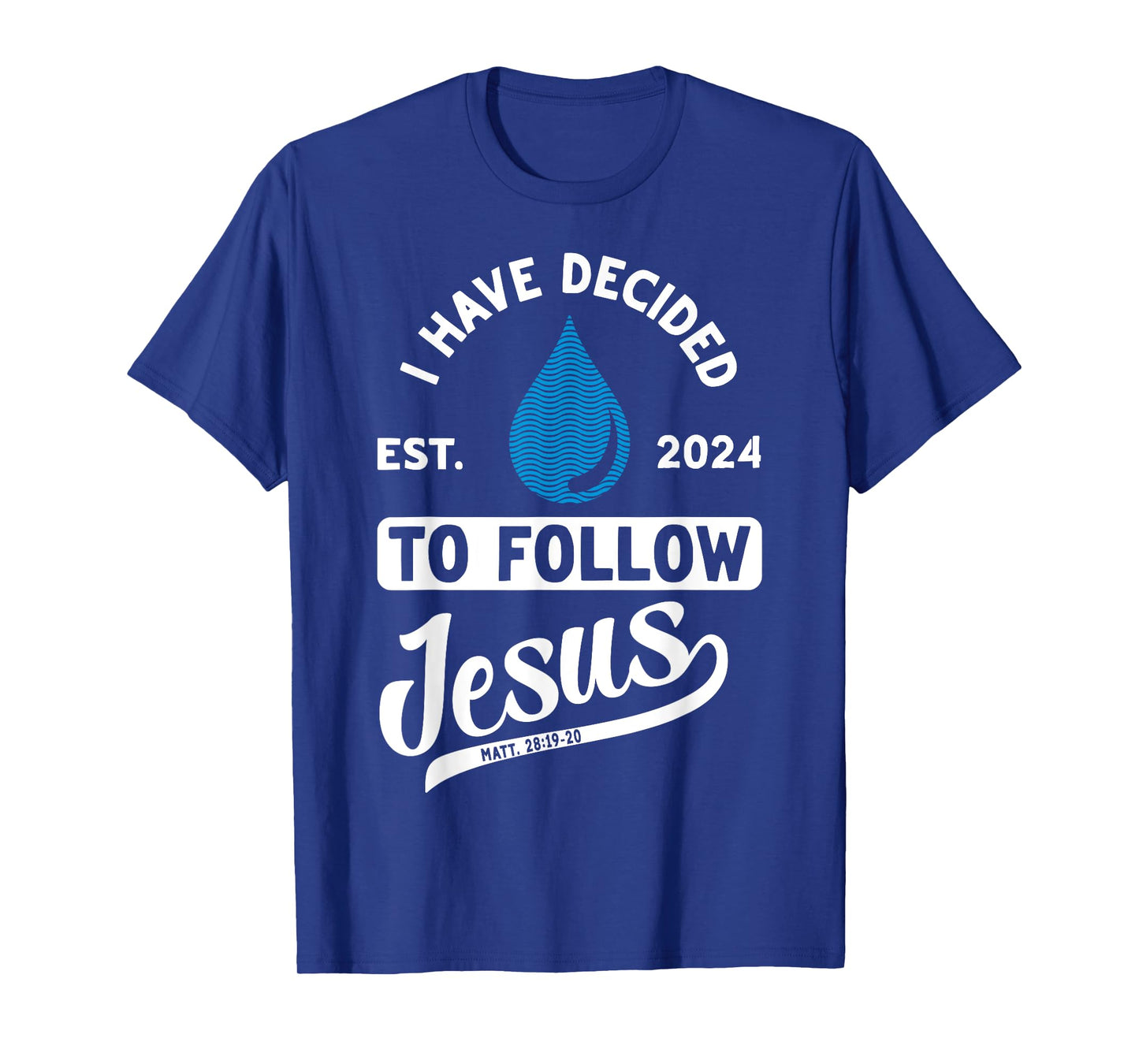 Christian Lovers I Decided Follow Jesus Faith Follow Jesus T-Shirt
