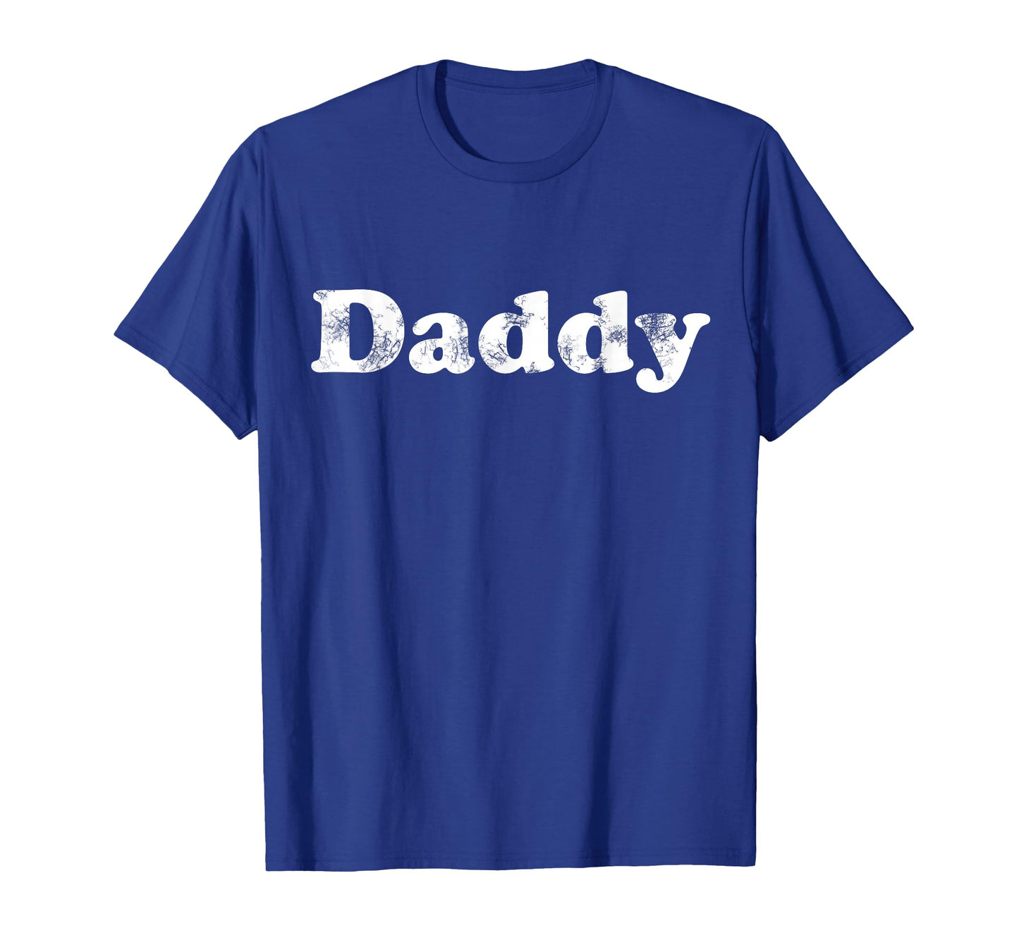 Shirt That Says Daddy T-Shirt