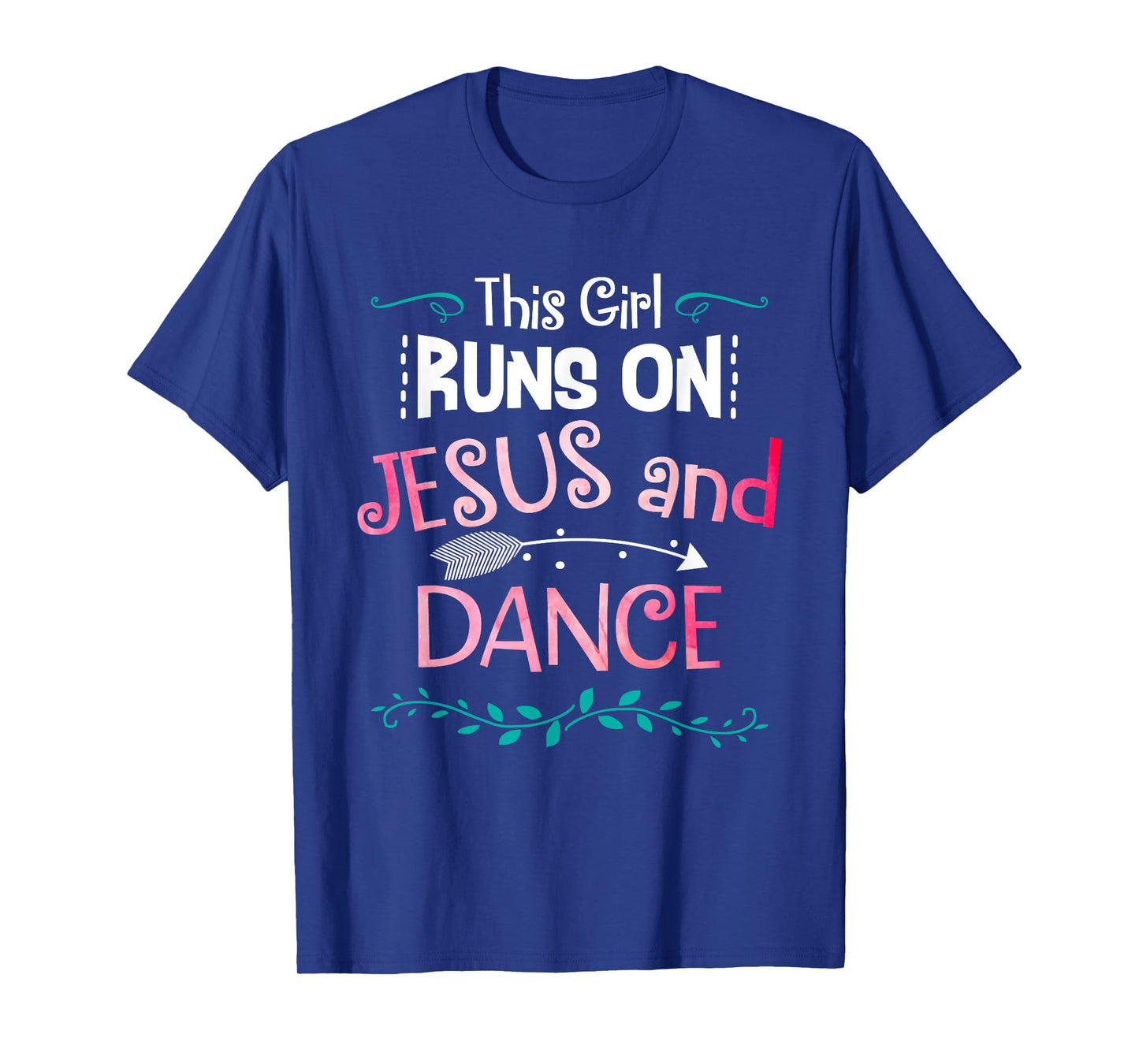 This Girl Runs On Jesus And Dance Christian Love Dancer Gift T-Shirt