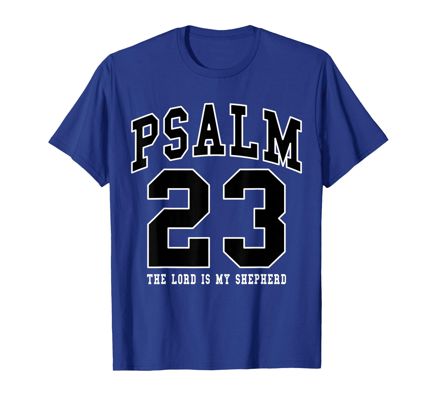 Psalm 23 The Lord is My Shepherd Christian Faith Women Men T-Shirt