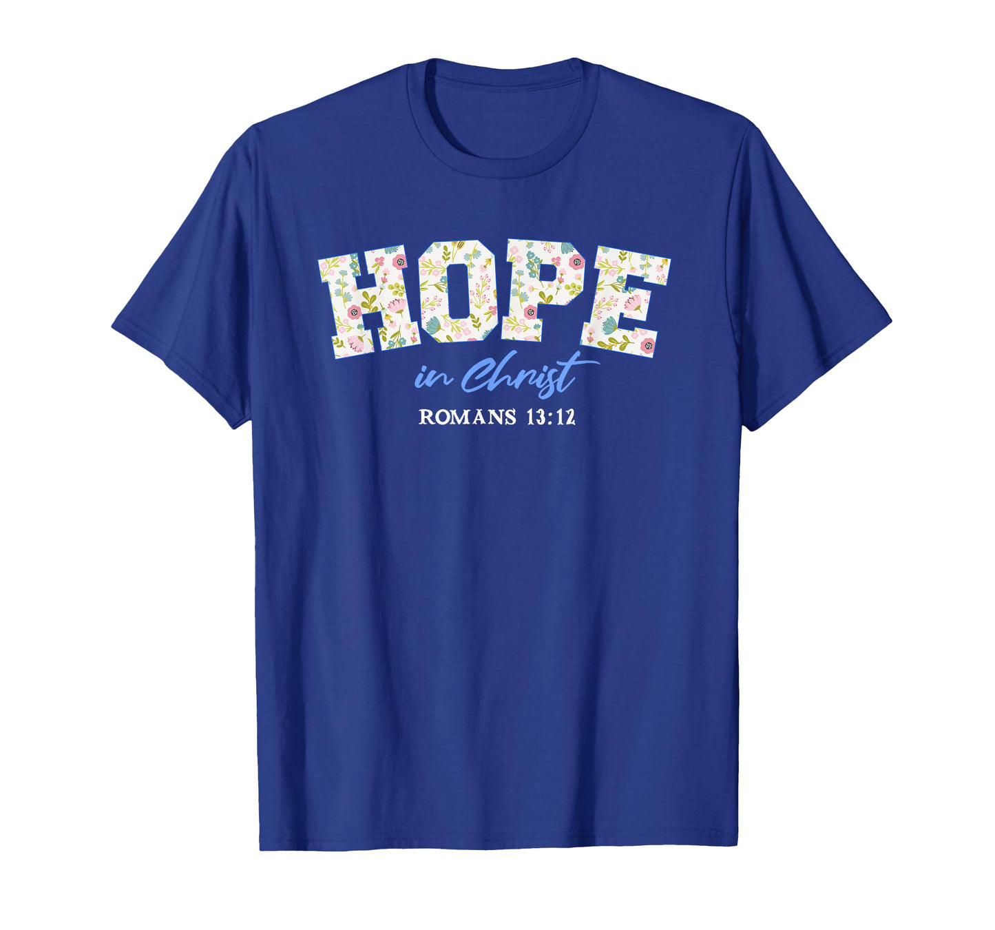 Hope in Christ Bible Verse Floral Graphic T-Shirt