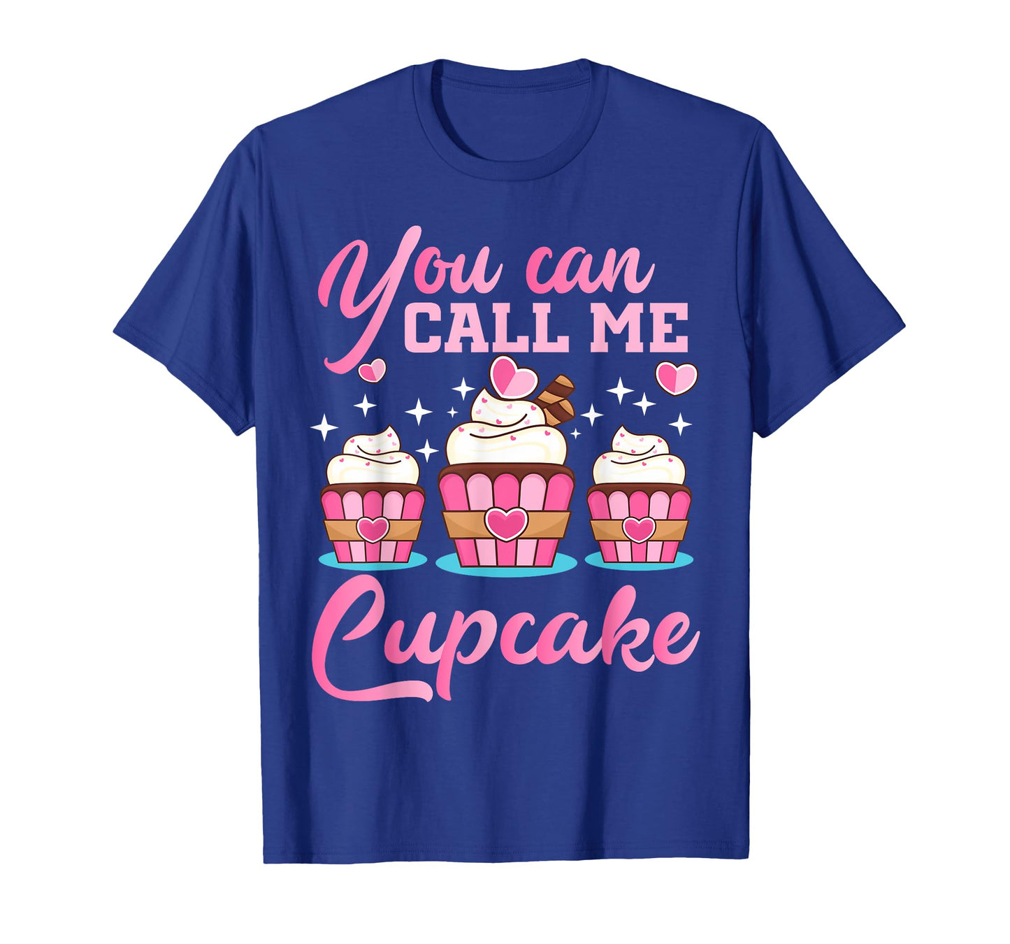 Pastry Chef | You Can Call Me Cupcake | Cupcake Enthusiasts T-Shirt