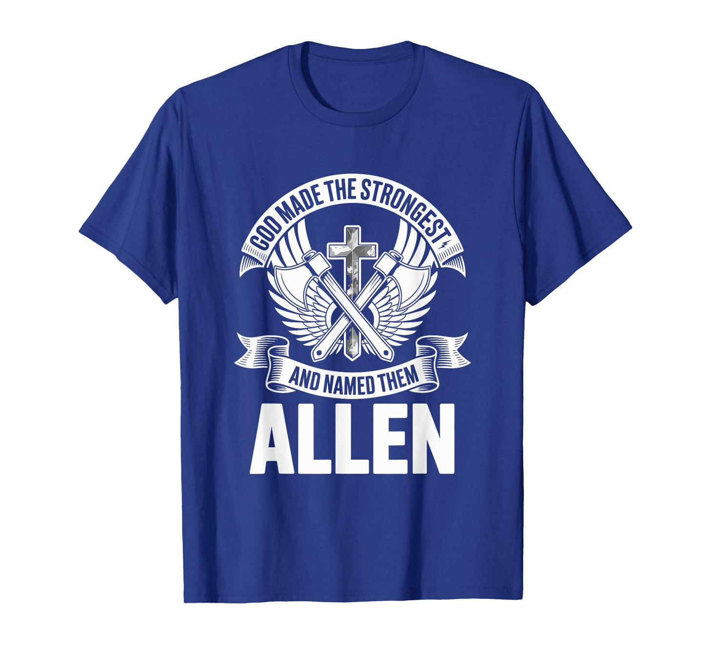 God Made the Strongest and Named Them Allen Family Name T-Shirt