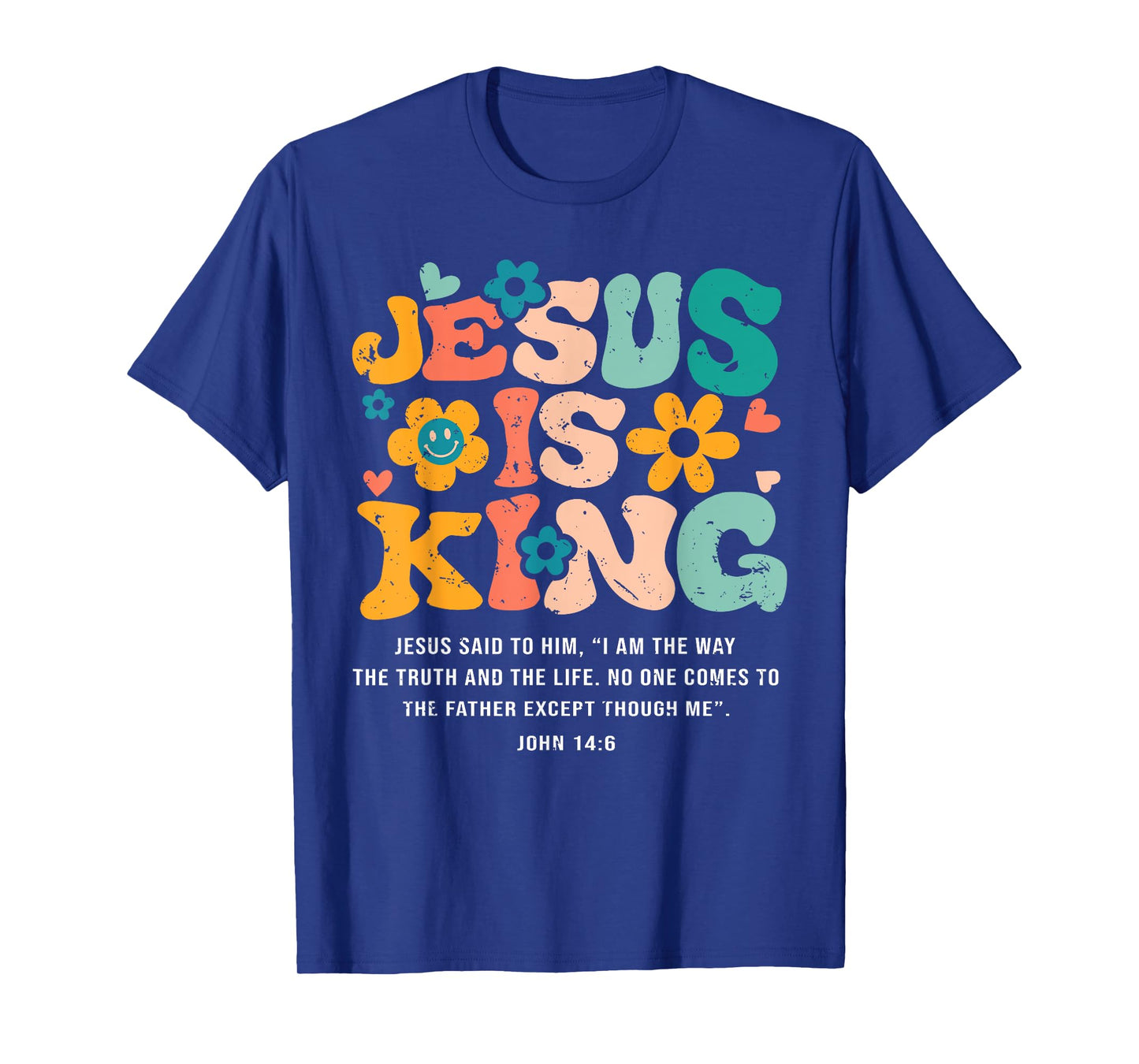 Jesus is King Bible Verse John 14:6 Christian God Religious T-Shirt