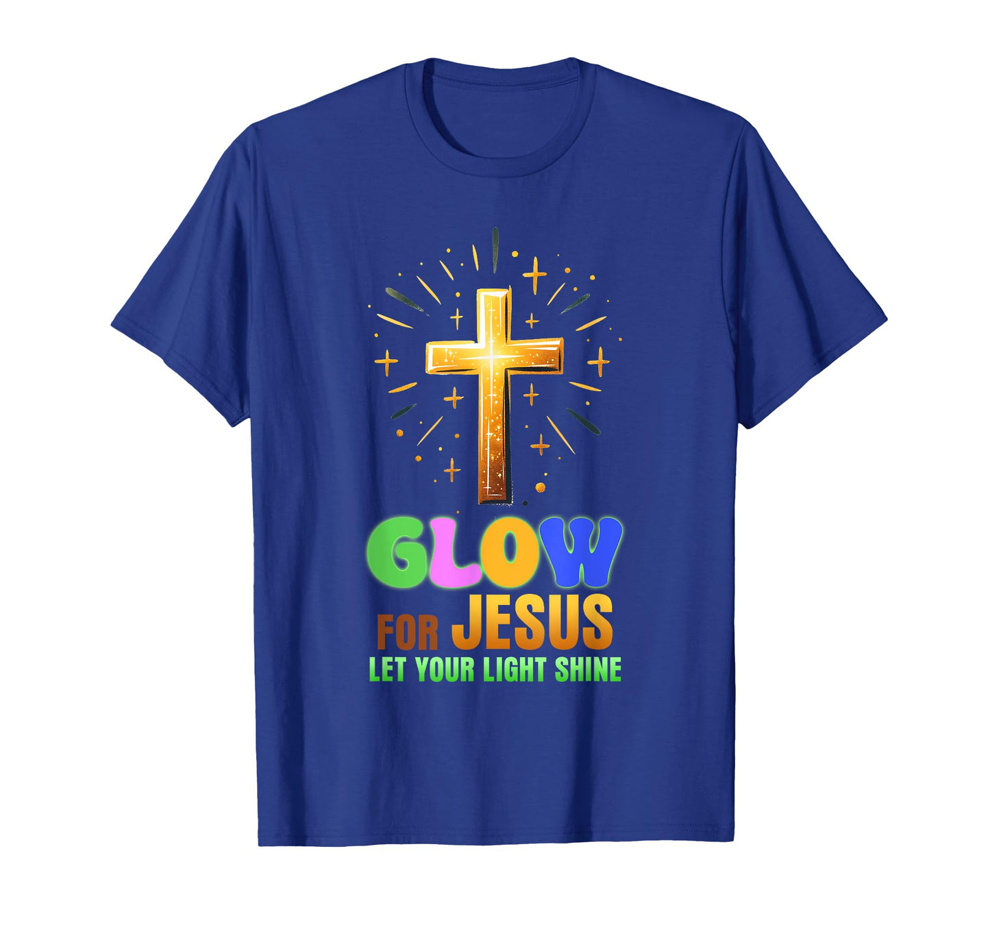 Glow For Jesus - Let Your Light Shine - Christian Religious T-Shirt
