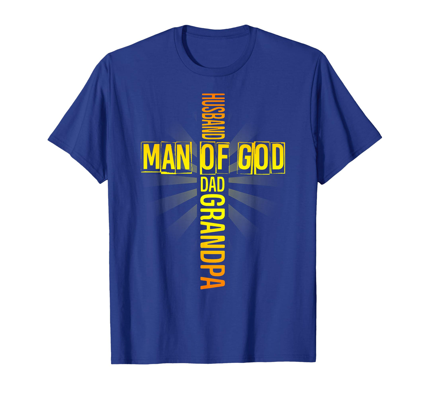 Mens Man Of God Husband Dad Grandpa Father's Day Religious Cross T-Shirt