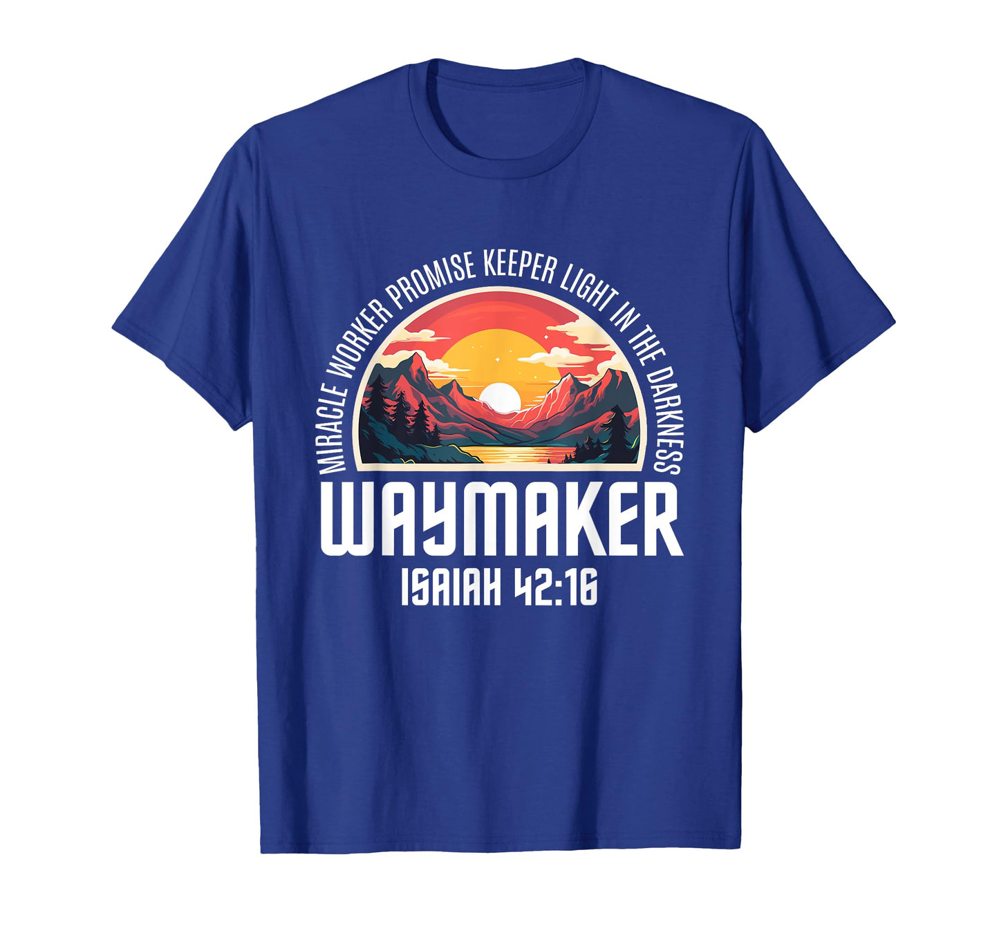 Waymaker Miracle Worker Promise Keeper Christian Bible Verse T-Shirt