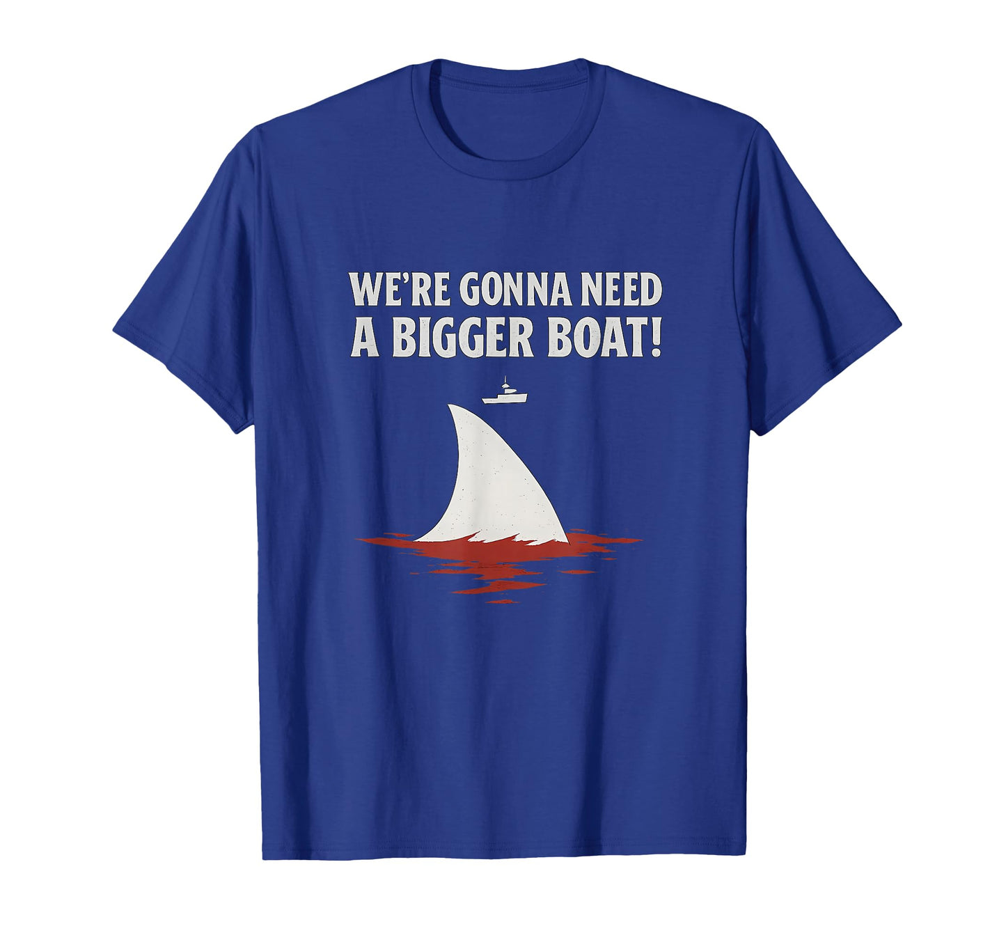Jaws Inspired We're Gonna Need a Bigger Boat Graphic T-Shirt