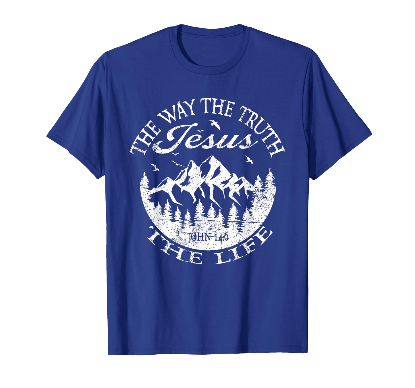 Jesus The Way Truth Life John 14:6 Bible Verse Christian T-Shirt