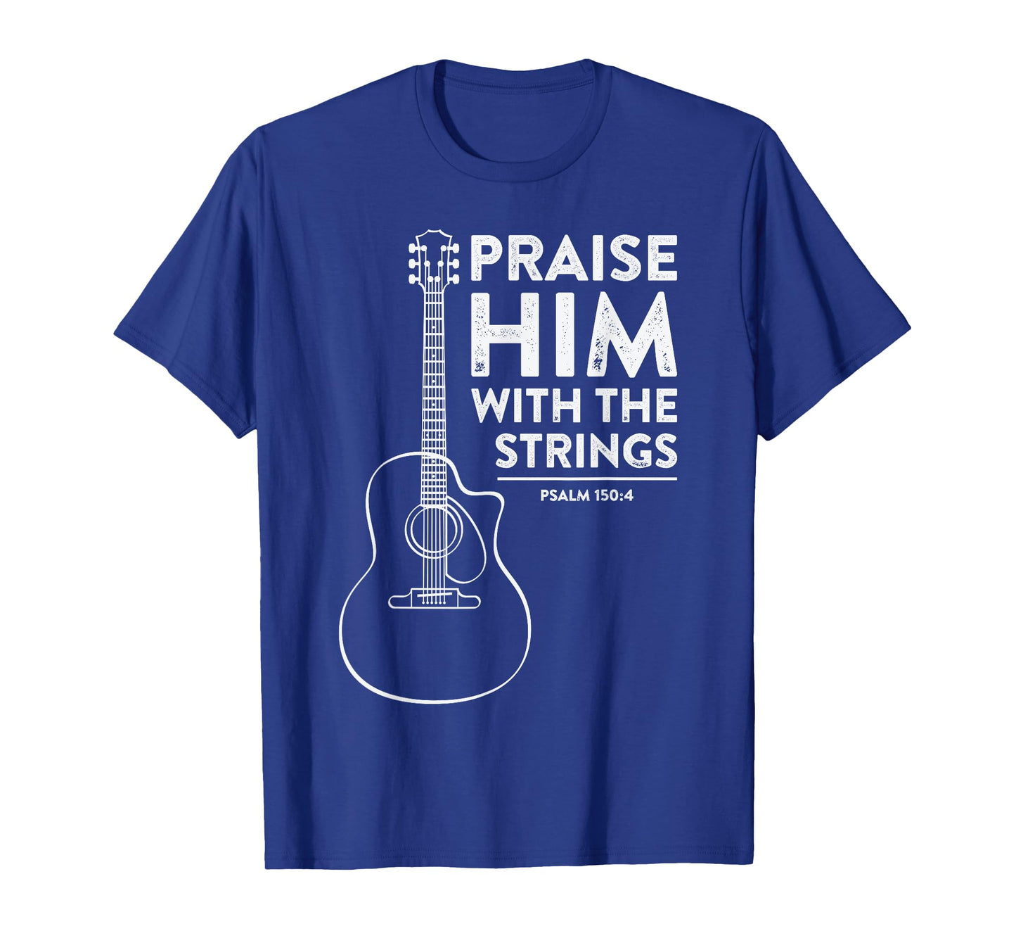 Praise Him With The Strings Christian Acoustic Guitar T-Shirt