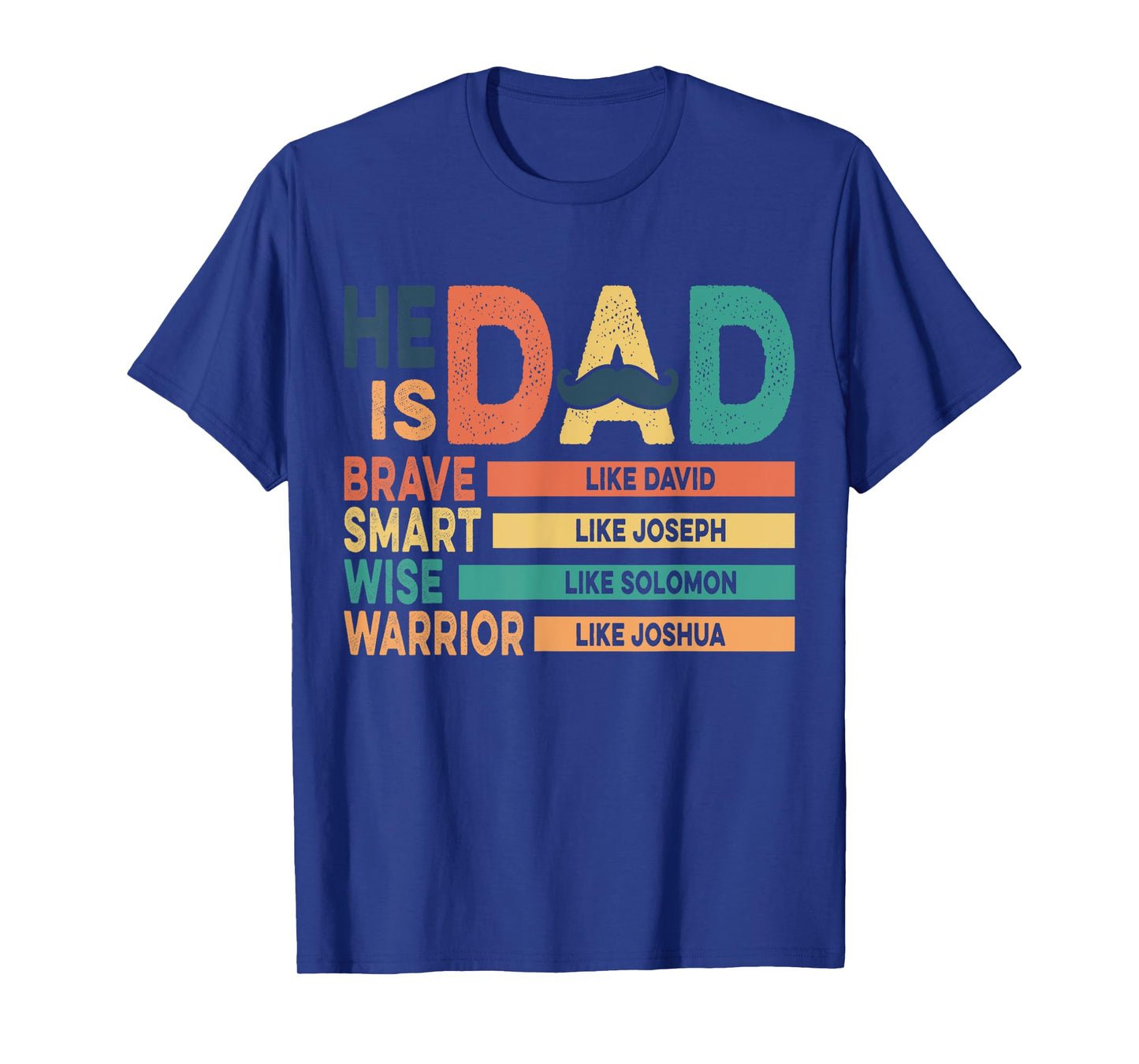He Is Dad Religious Bible Verse Christian Happy Father’s T-Shirt