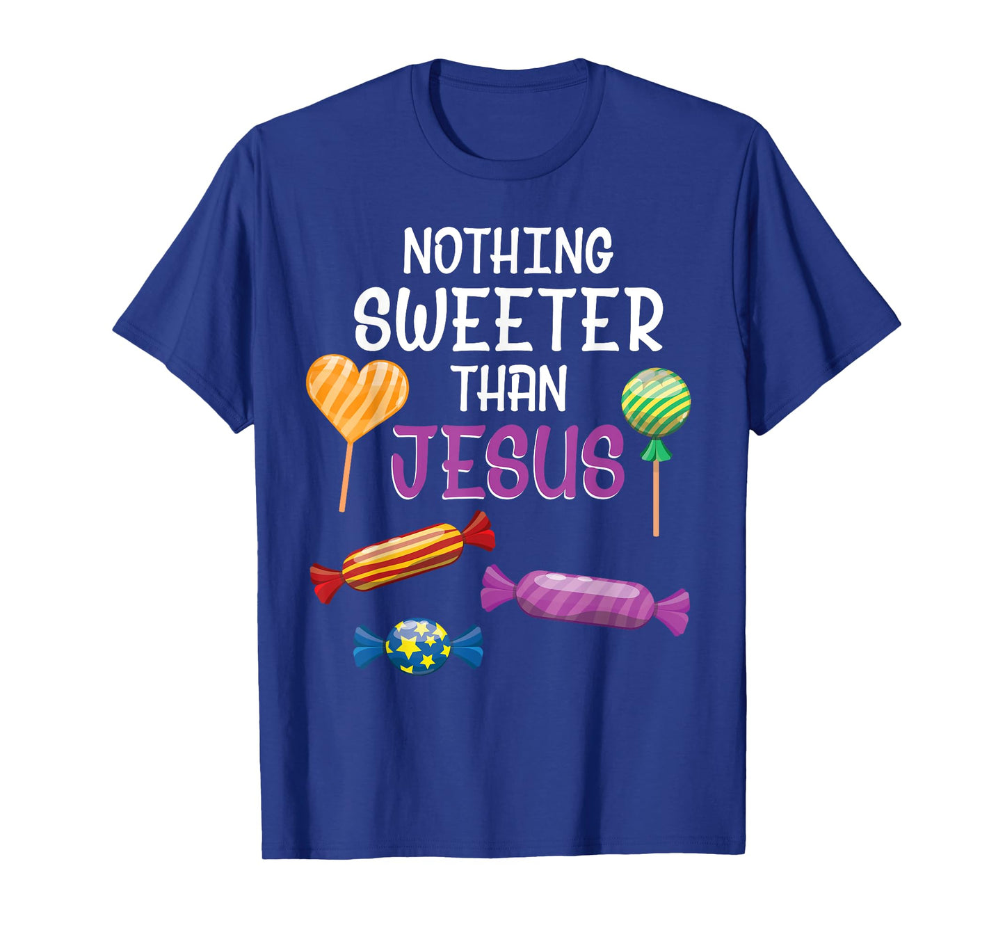 Nothing Sweeter Than Jesus Christian Sayings Halloween Day T-Shirt