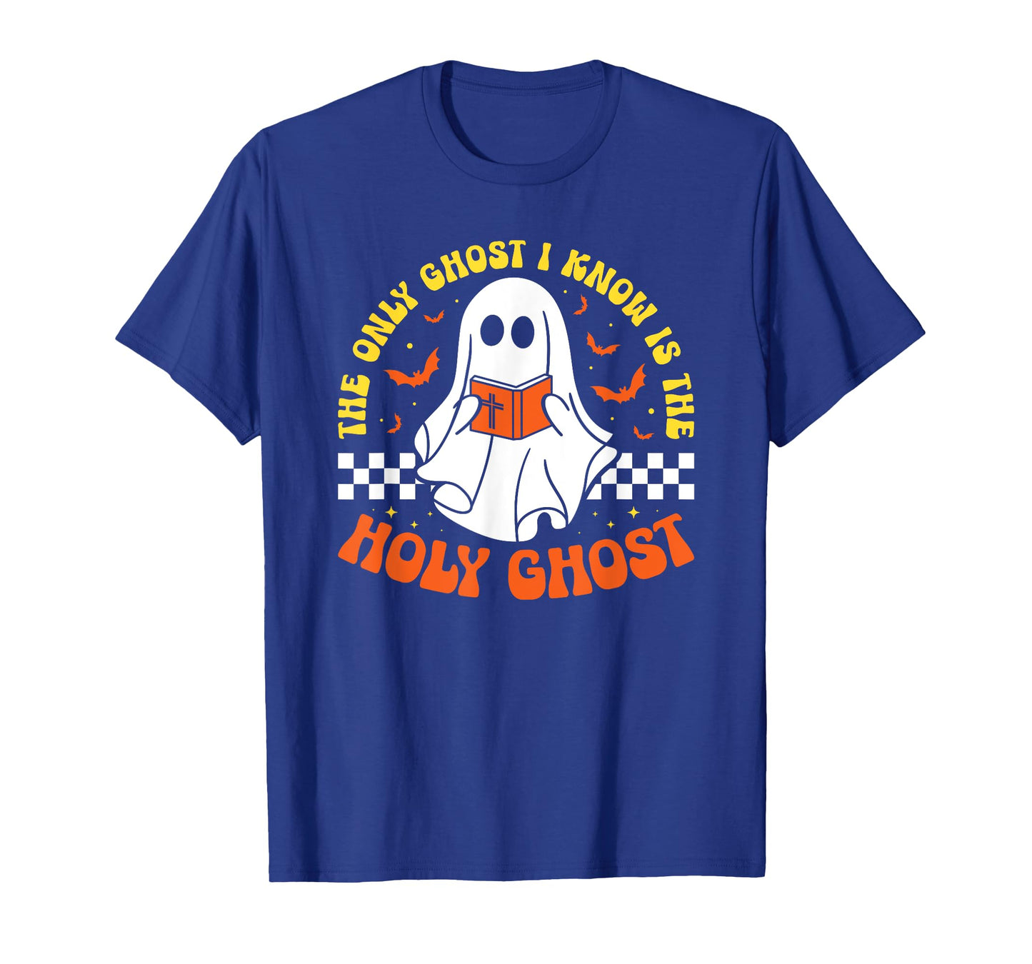 Halloween The Only Ghost I Know Is The Holy Ghost Christian T-Shirt
