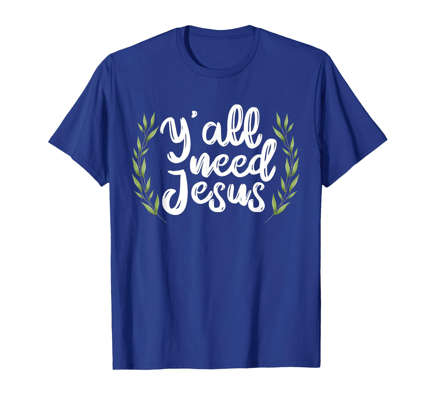 Yall Need Jesus for a Cool Christian Sayings T-Shirt
