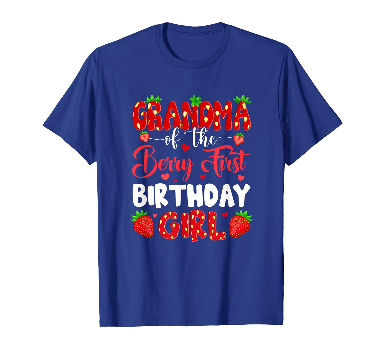 Grandma Of The Berry First Birthday Of Girl Strawberry T-Shirt