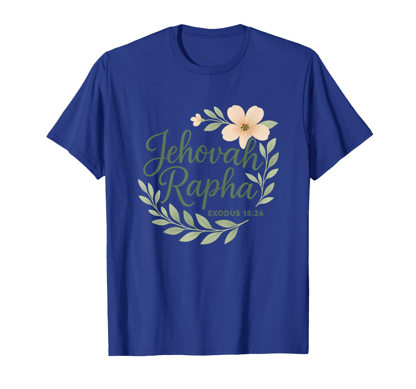 Jehovah Rapha Christian Floral Bible Verse Exodus 15:26 T-Shirt