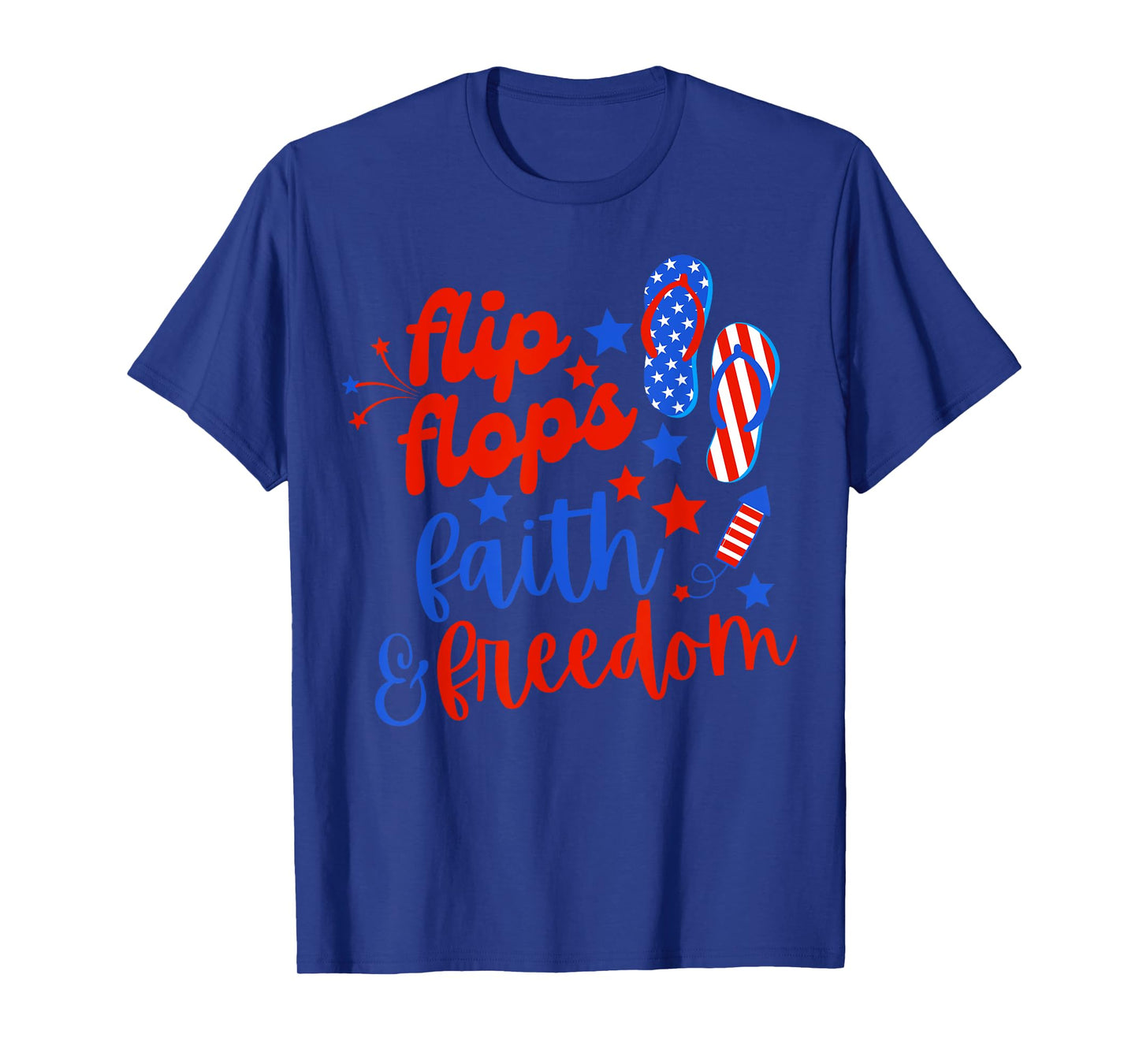Flip Flops Faith And Freedom Fireworks 4th Of July Us Flag T-Shirt for Women Men