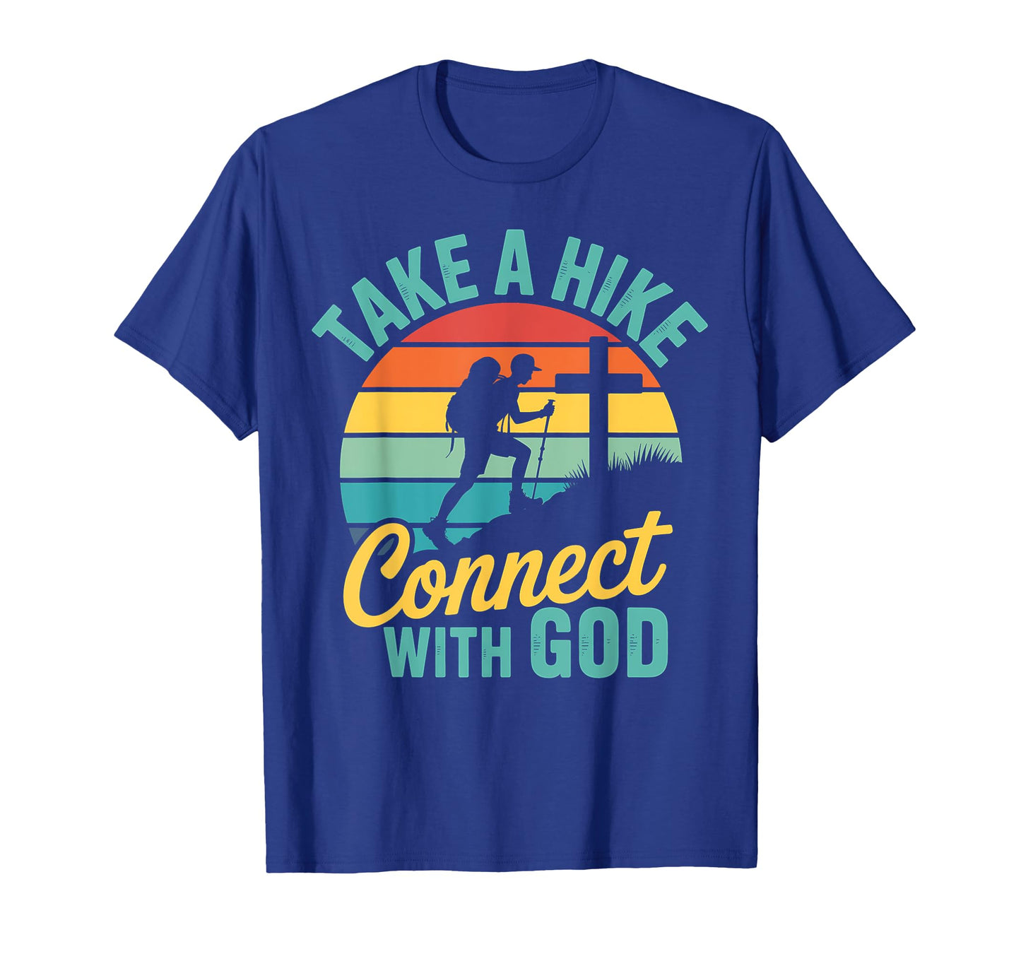 Take A Hike Connect With God T-Shirt