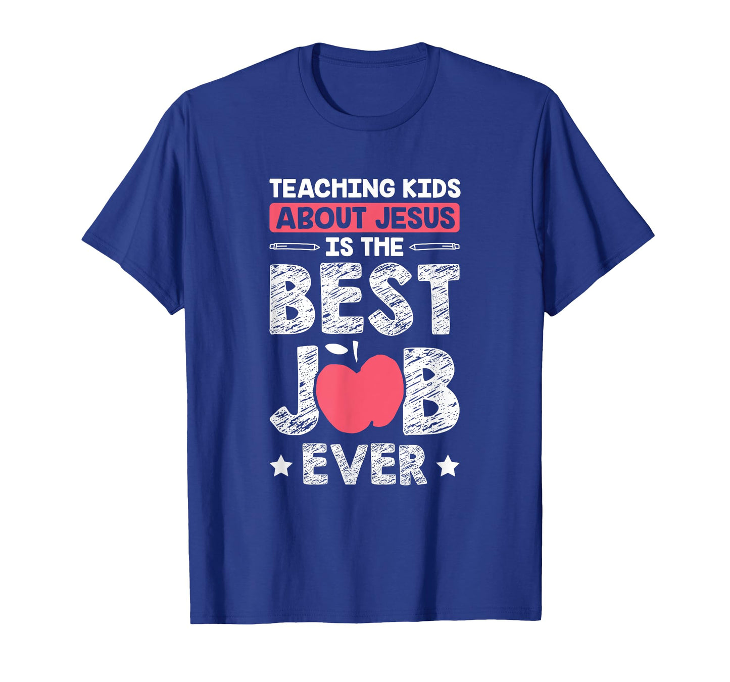 Teaching Kids About Jesus Is The Best Job Ever T-Shirt