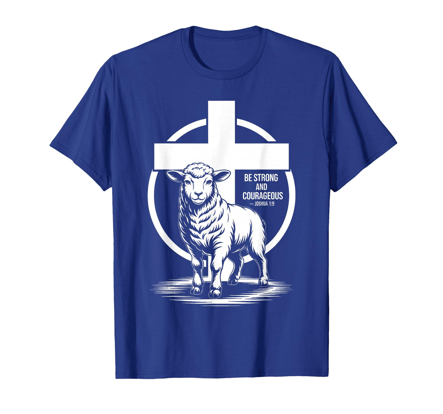 Be Strong and Courageous Joshua 1:9 Triumph T-Shirt