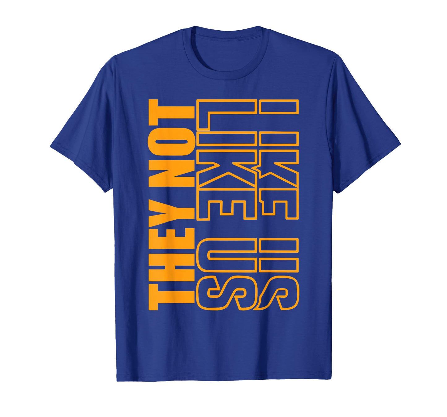THEY NOT LIKE US SHIRT, NOT LIKE US SHIRT, THEY NOT LIKE US T-Shirt